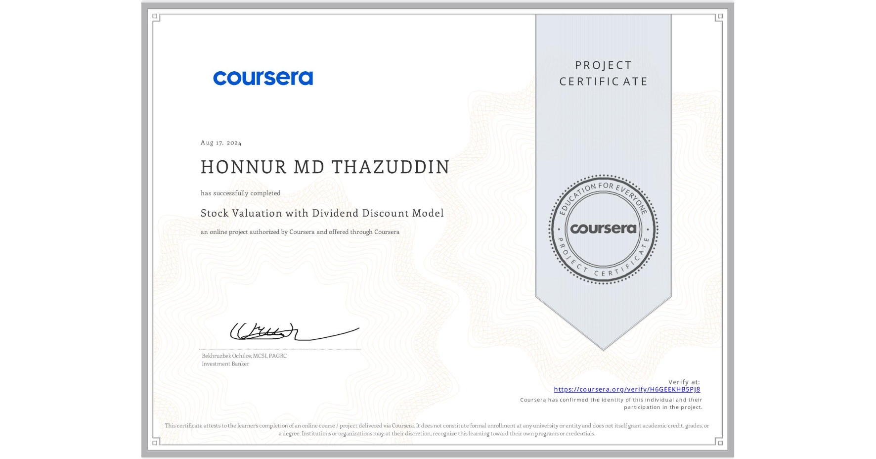 View certificate for HONNUR MD THAZUDDIN, Stock Valuation with Dividend Discount Model, an online non-credit course authorized by Coursera and offered through Coursera