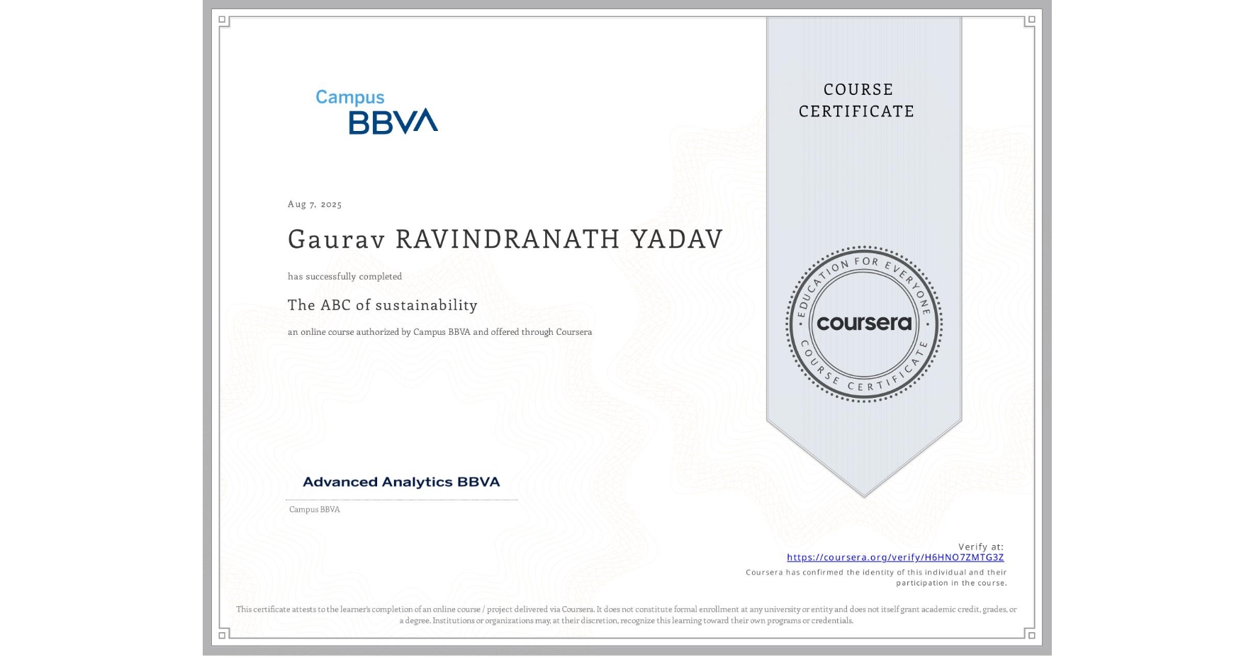 View certificate for Gaurav RAVINDRANATH YADAV, The ABC of sustainability , an online non-credit course authorized by Campus BBVA and offered through Coursera