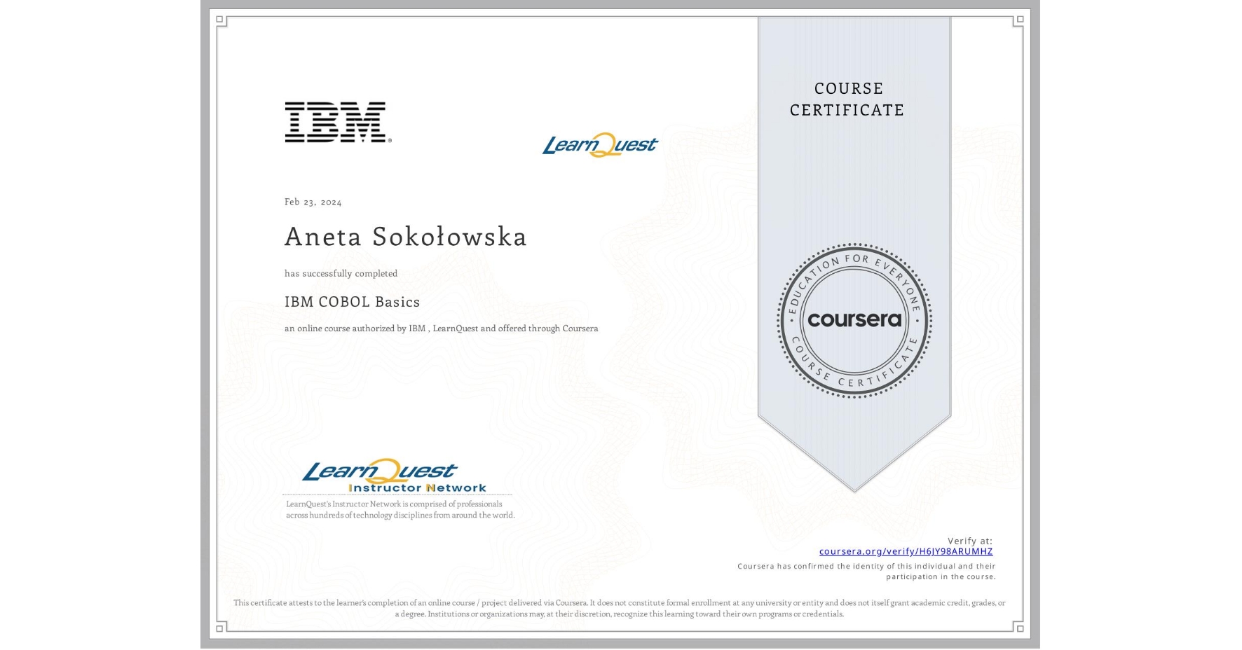 View certificate for Aneta Sokołowska, IBM COBOL Basics, an online non-credit course authorized by IBM  & LearnQuest and offered through Coursera