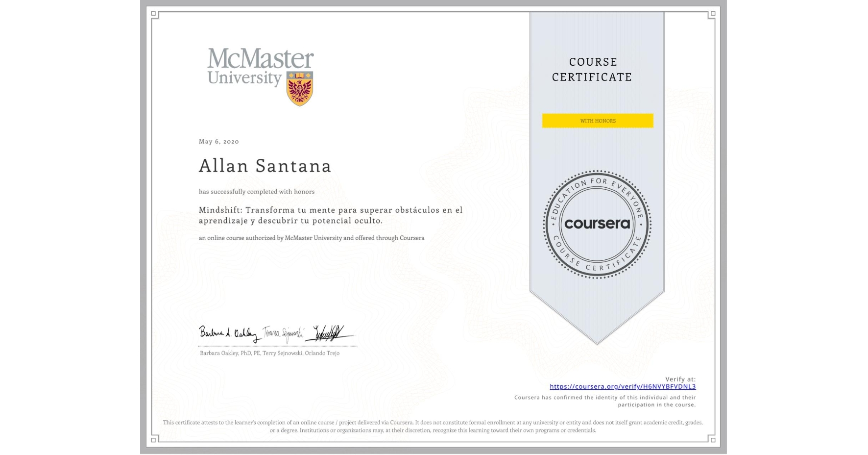 View certificate for Allan Santana, Mindshift: Transforma tu mente para superar obstáculos en el aprendizaje y descubrir tu potencial oculto., an online non-credit course authorized by McMaster University and offered through Coursera