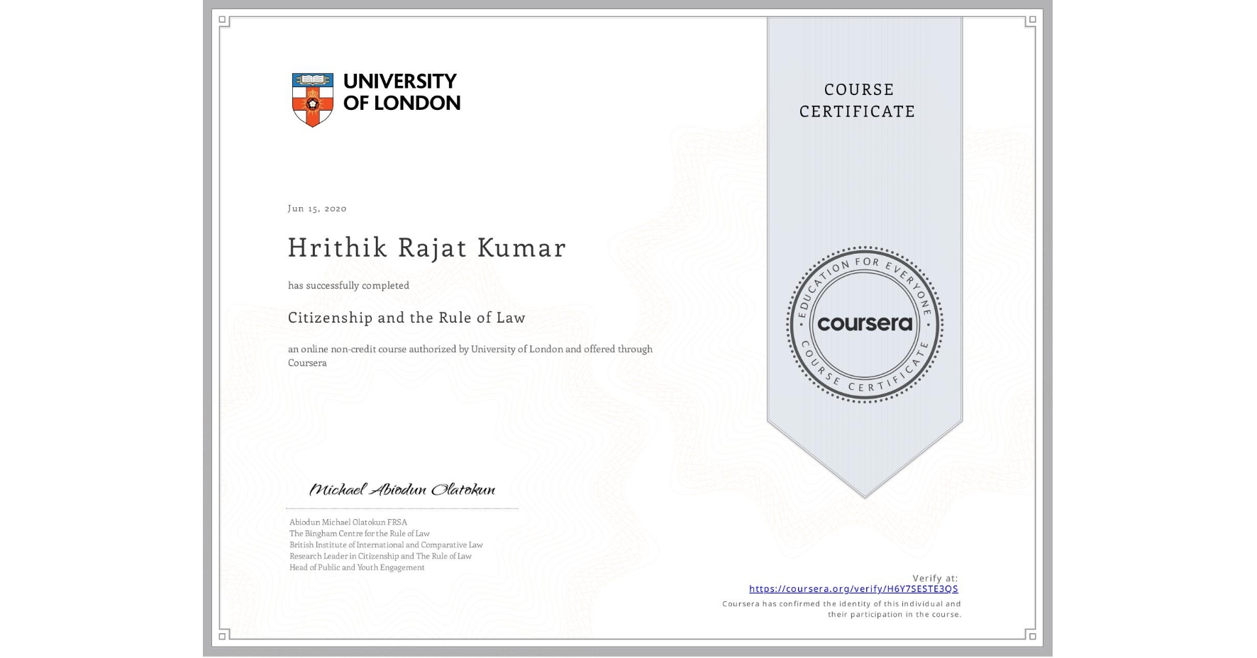 View certificate for Hrithik Rajat Kumar, Citizenship and the Rule of Law, an online non-credit course authorized by University of London and offered through Coursera