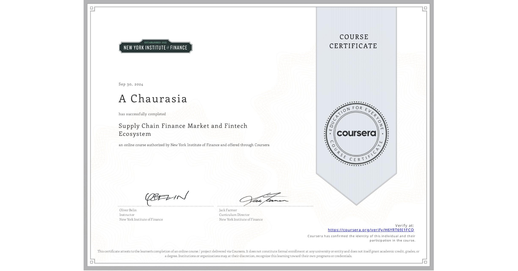 View certificate for A Chaurasia, Supply Chain Finance Market and Fintech Ecosystem, an online non-credit course authorized by New York Institute of Finance and offered through Coursera