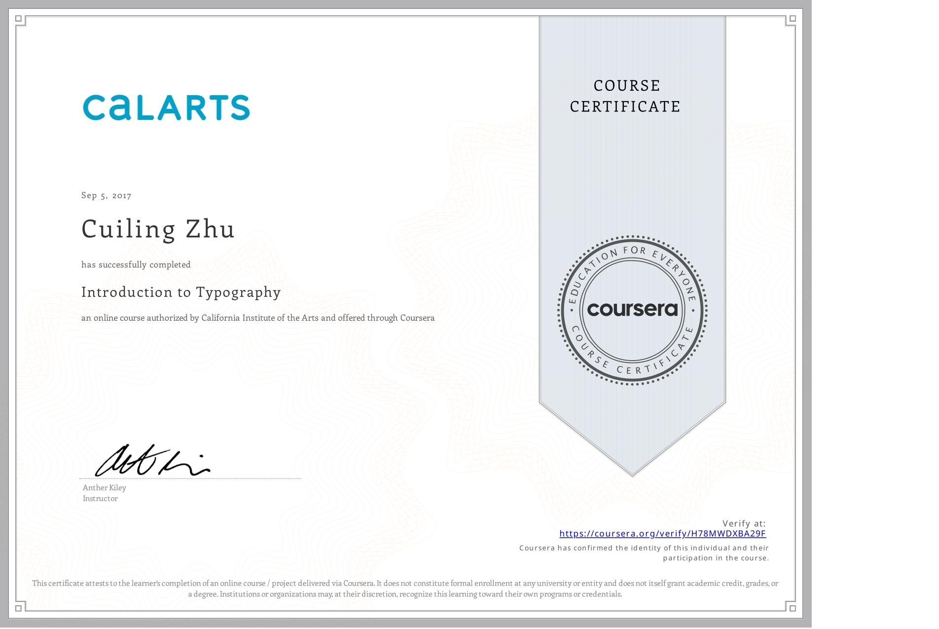 View certificate for Cuiling Zhu, Introduction to Typography, an online non-credit course authorized by California Institute of the Arts and offered through Coursera