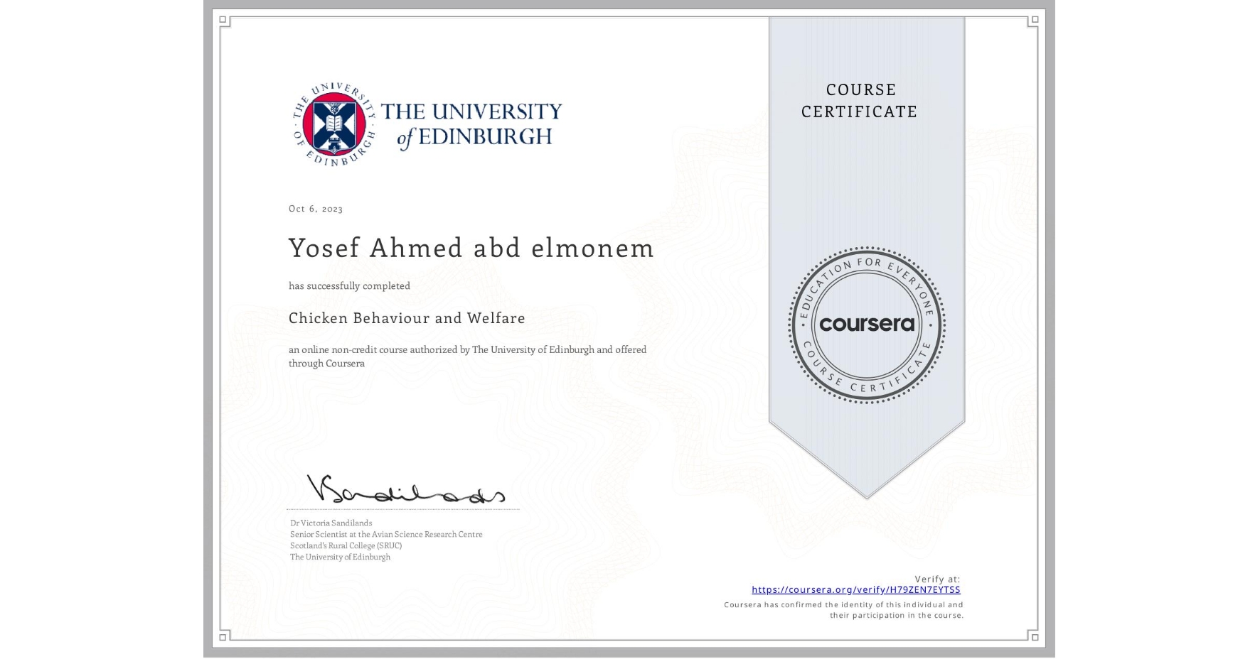 View certificate for Yosef Ahmed abd elmonem, Chicken Behaviour and Welfare, an online non-credit course authorized by The University of Edinburgh and offered through Coursera