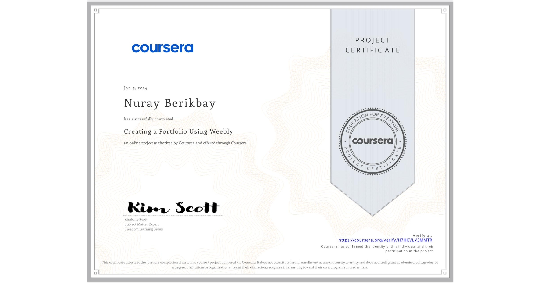View certificate for Nuray Berikbay, Creating a Portfolio Using Weebly, an online non-credit course authorized by Coursera and offered through Coursera
