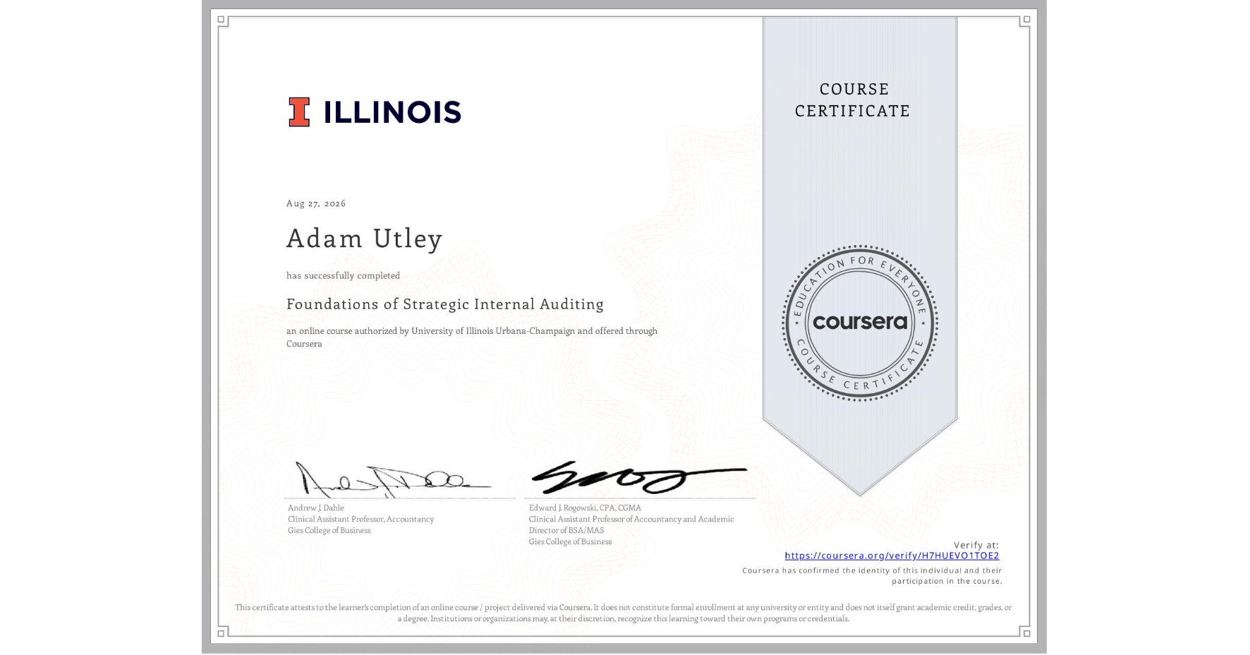 View certificate for Adam Utley, Foundations of Strategic Internal Auditing, an online non-credit course authorized by University of Illinois Urbana-Champaign and offered through Coursera