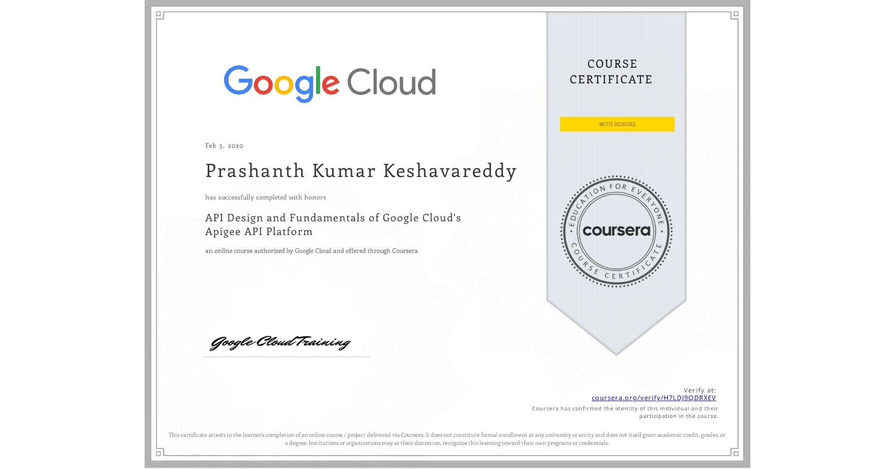 View certificate for Prashanth Kumar Keshavareddy, API Design and Fundamentals of Google Cloud's Apigee API Platform, an online non-credit course authorized by Google Cloud and offered through Coursera