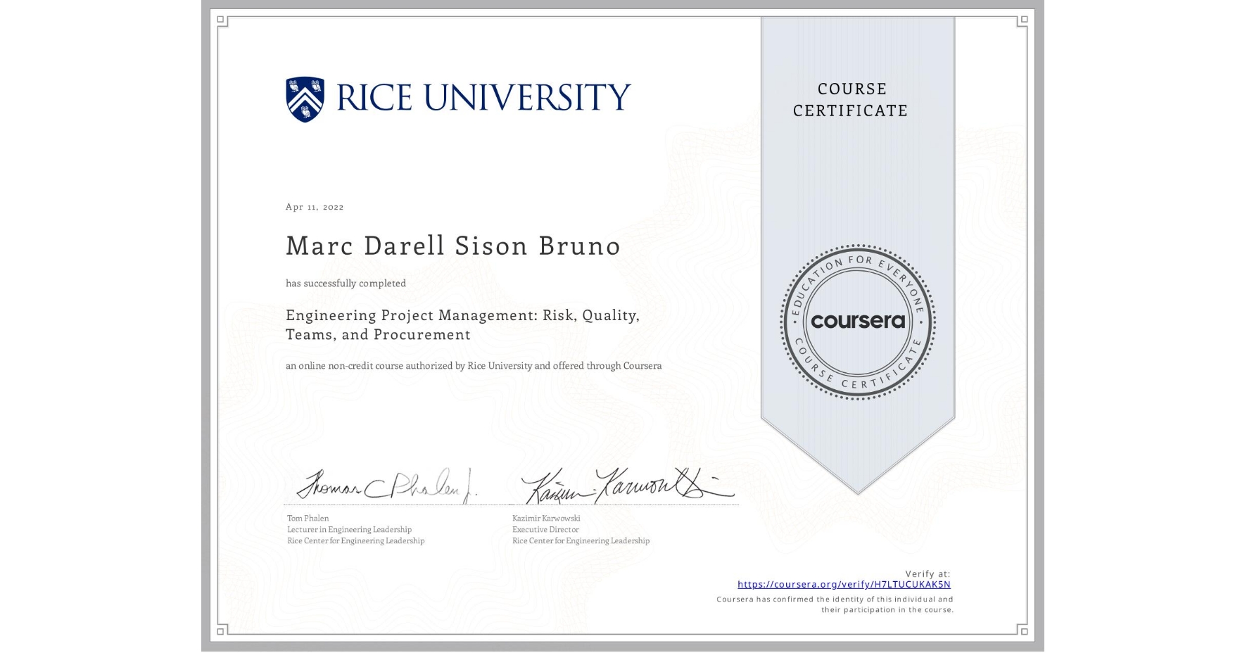 View certificate for Marc Darell Sison Bruno, Engineering Project Management: Risk, Quality, Teams, and Procurement, an online non-credit course authorized by Rice University and offered through Coursera
