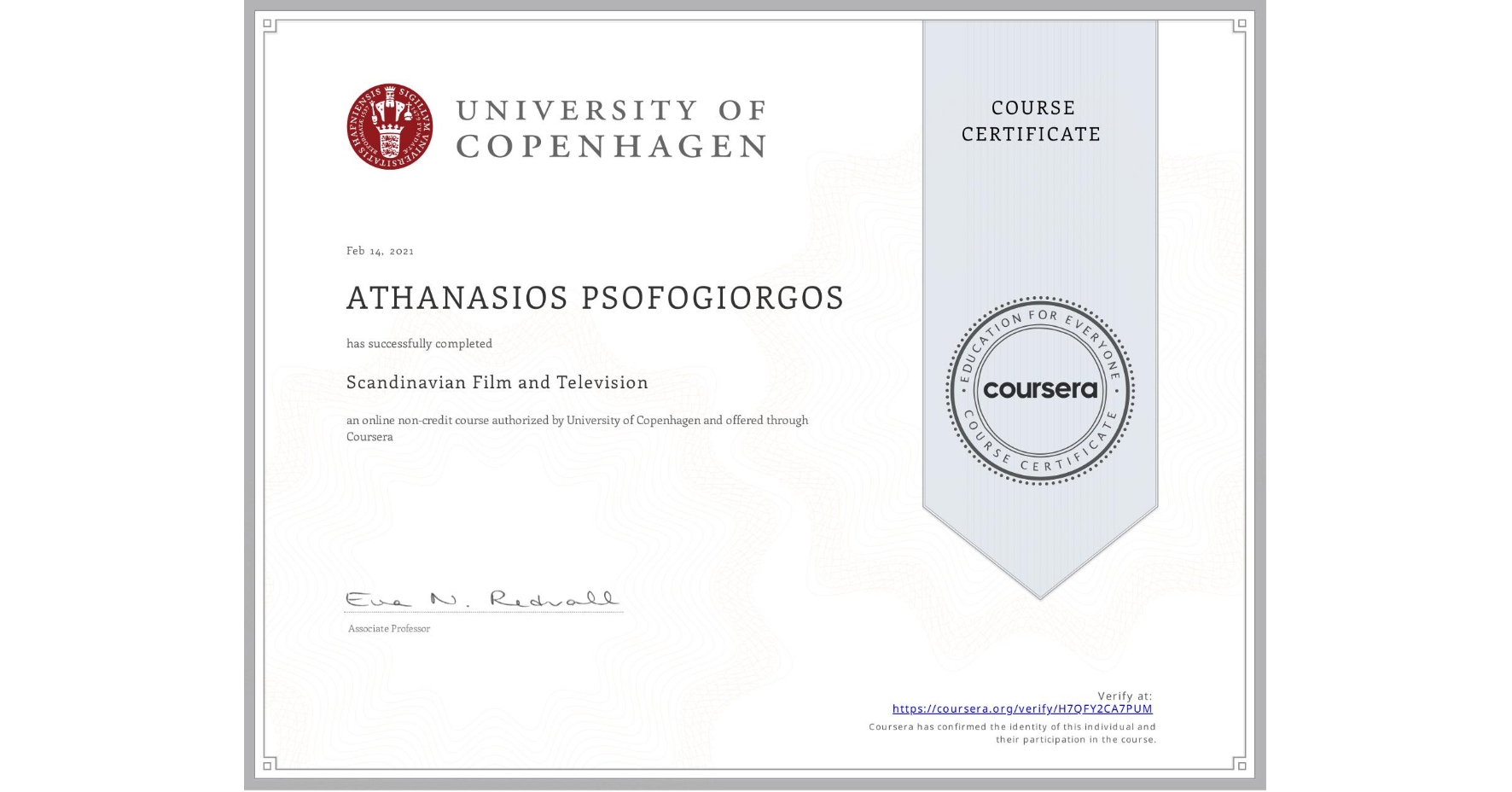 View certificate for ATHANASIOS PSOFOGIORGOS, Scandinavian Film and Television, an online non-credit course authorized by University of Copenhagen and offered through Coursera