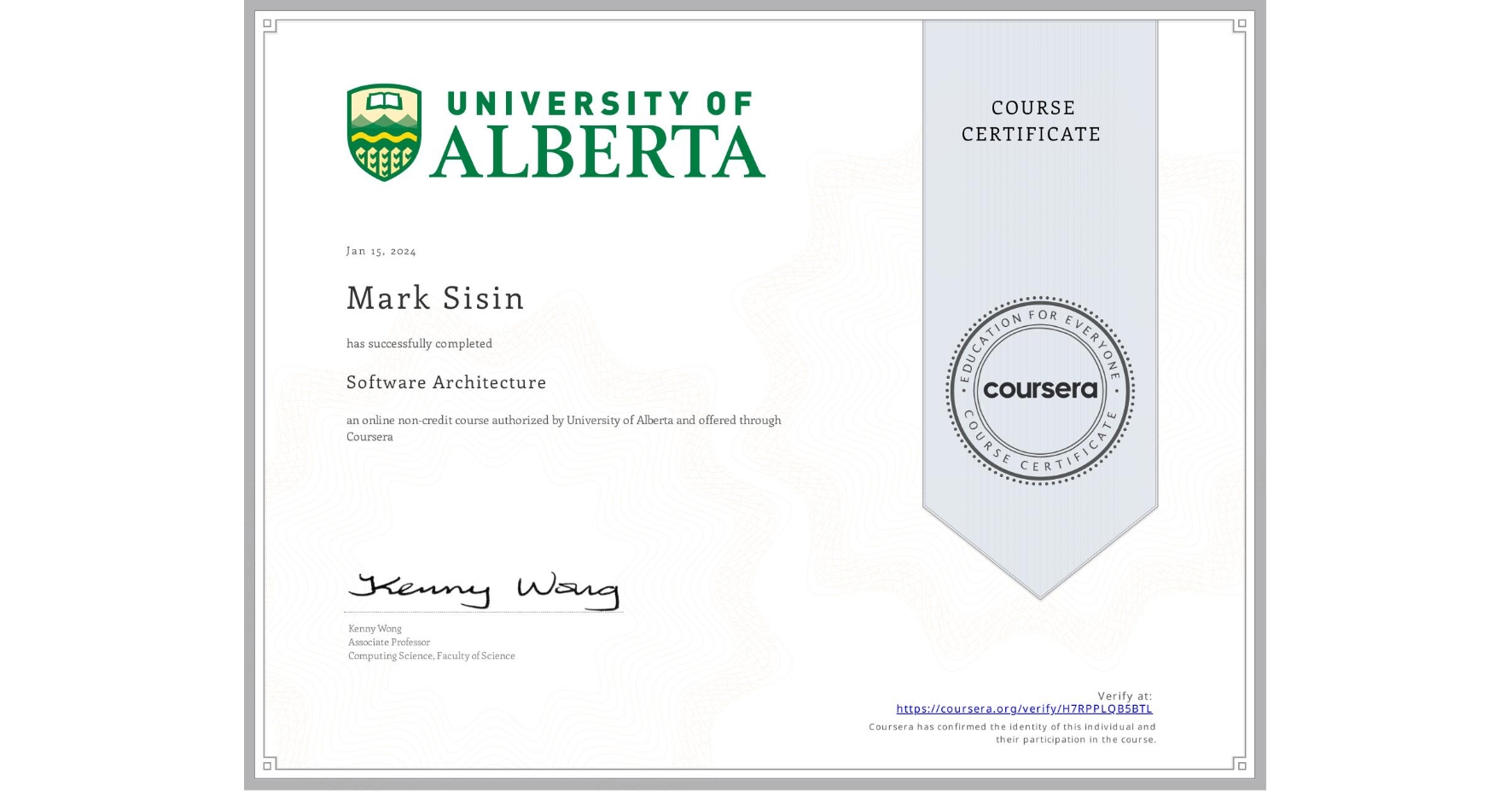 View certificate for Mark Sisin, Software Architecture, an online non-credit course authorized by University of Alberta and offered through Coursera