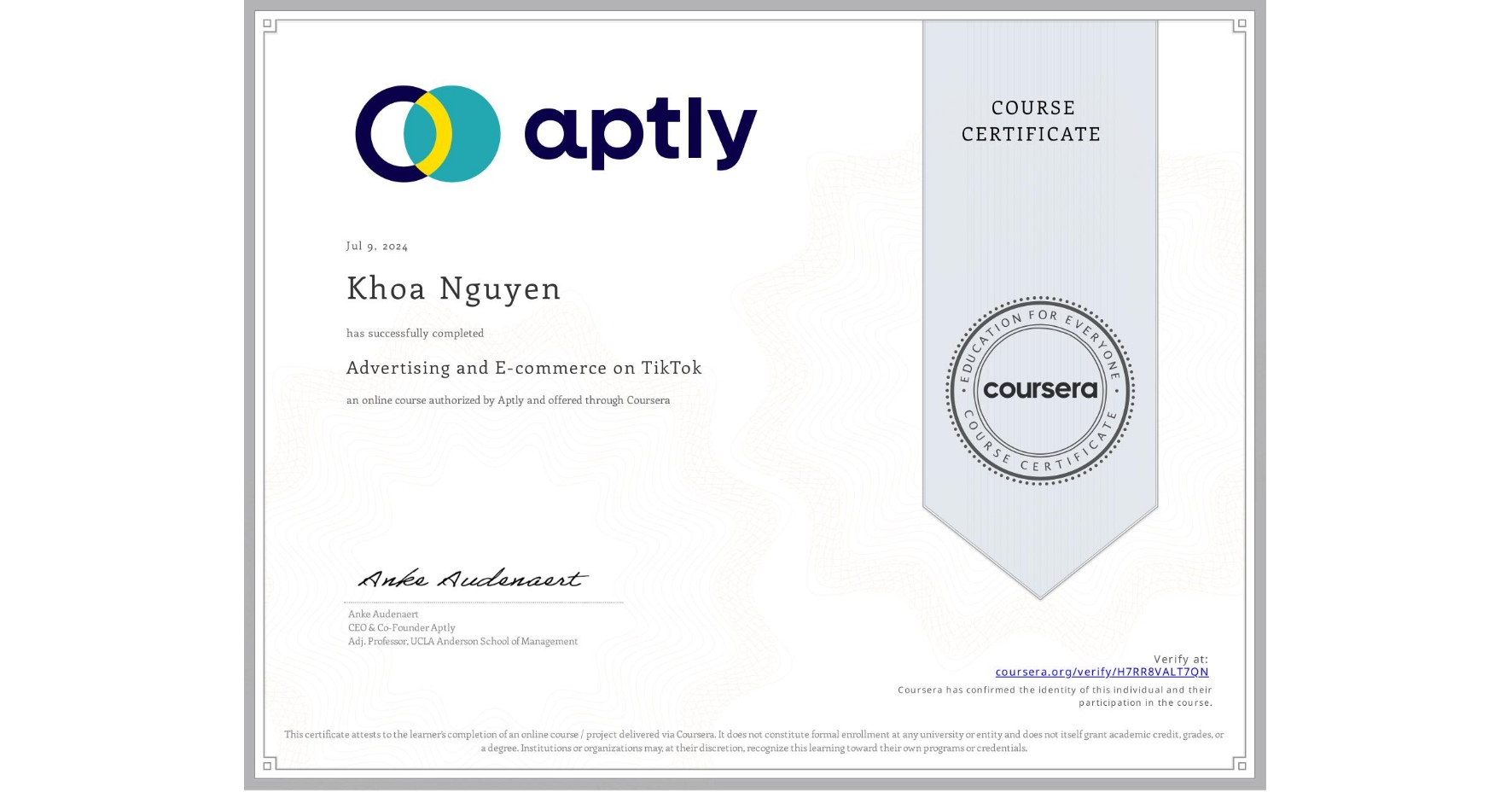 View certificate for Khoa Nguyen, Advertising and E-commerce on TikTok, an online non-credit course authorized by Aptly and offered through Coursera