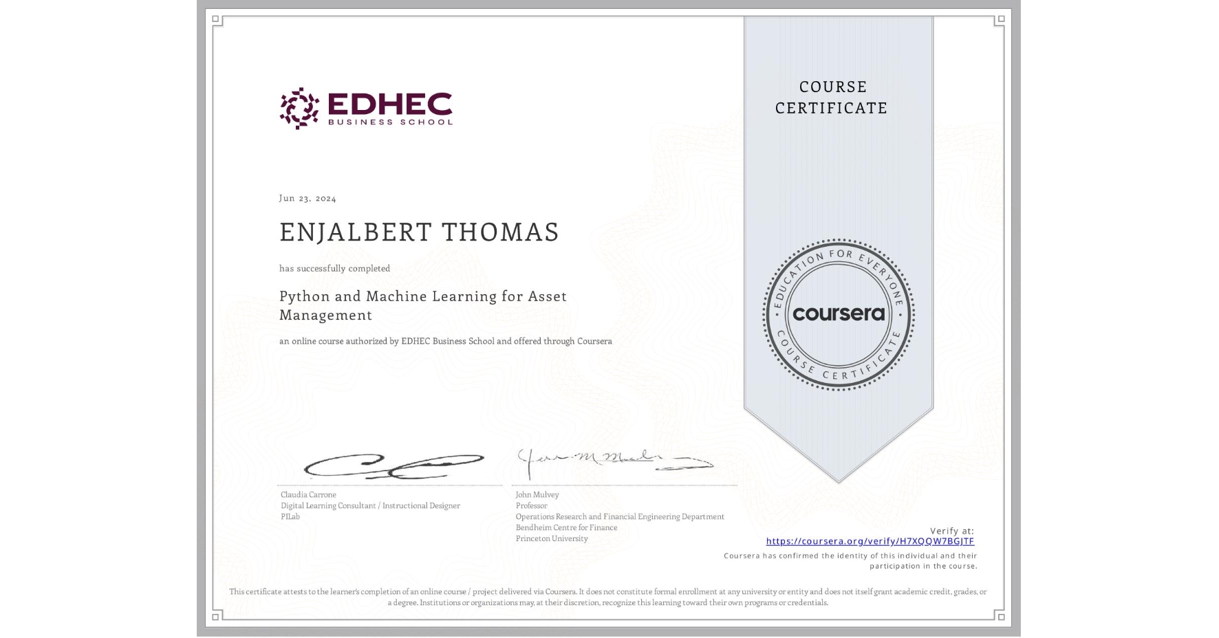 View certificate for ENJALBERT THOMAS, Python and Machine Learning for Asset Management , an online non-credit course authorized by EDHEC Business School and offered through Coursera