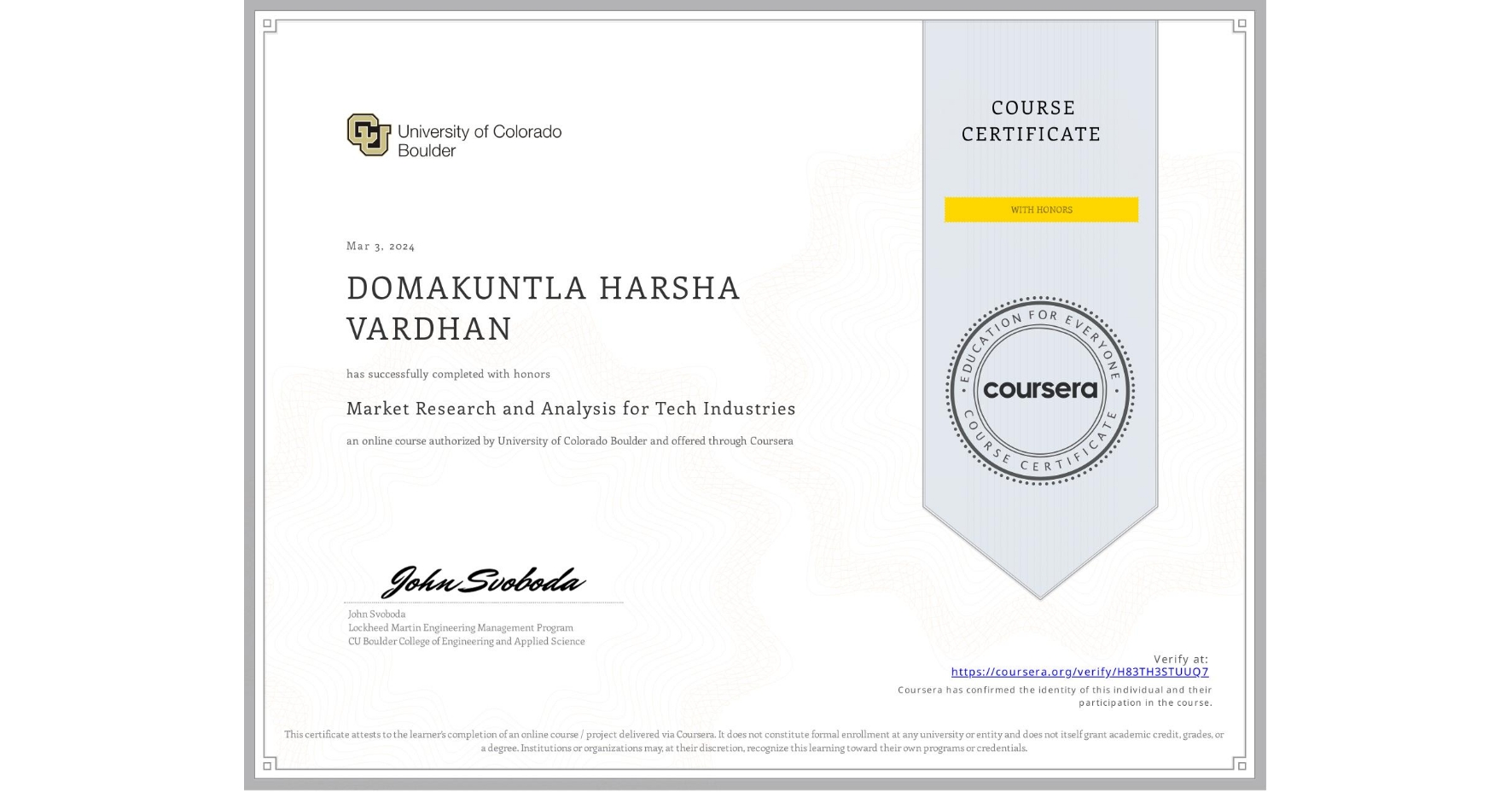View certificate for DOMAKUNTLA HARSHA VARDHAN  , Market Research and Analysis for Tech Industries, an online non-credit course authorized by University of Colorado Boulder and offered through Coursera