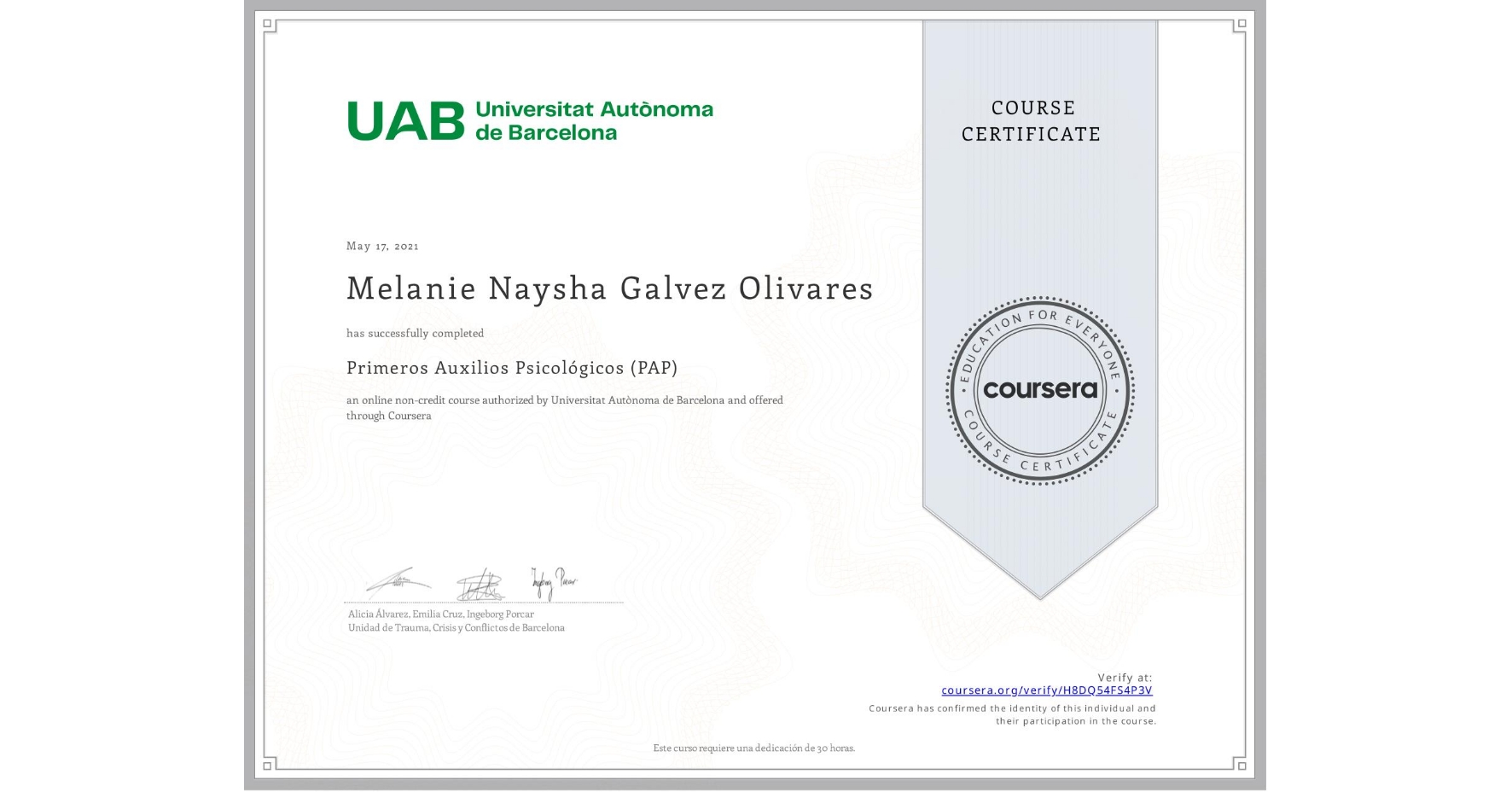 View certificate for Melanie Naysha Galvez Olivares, Primeros Auxilios Psicológicos (PAP), an online non-credit course authorized by Universitat Autònoma de Barcelona and offered through Coursera