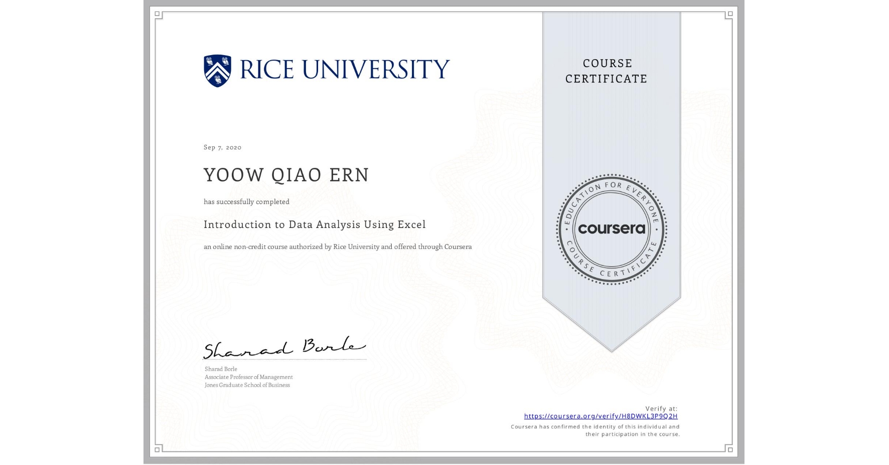 View certificate for YOOW QIAO ERN, Introduction to Data Analysis Using Excel, an online non-credit course authorized by Rice University and offered through Coursera
