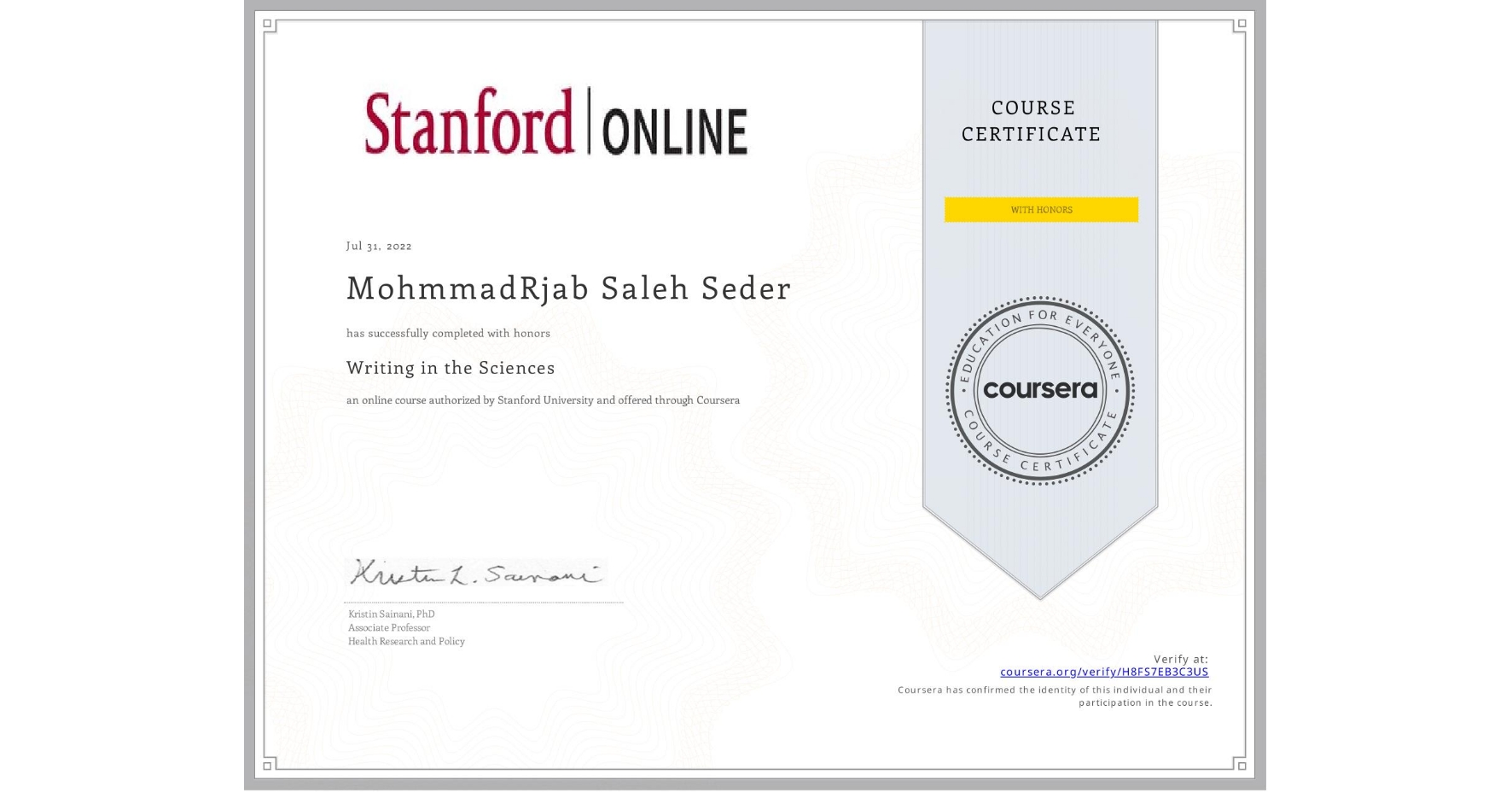 View certificate for MohmmadRjab Saleh Seder, Writing in the Sciences, an online non-credit course authorized by Stanford University and offered through Coursera