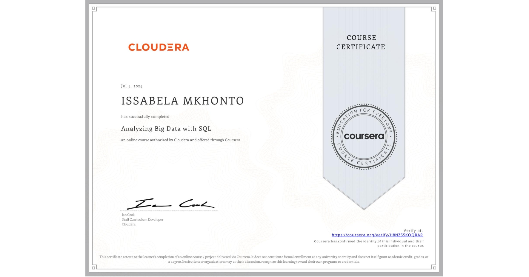 View certificate for ISSABELA MKHONTO, Analyzing Big Data with SQL, an online non-credit course authorized by Cloudera and offered through Coursera
