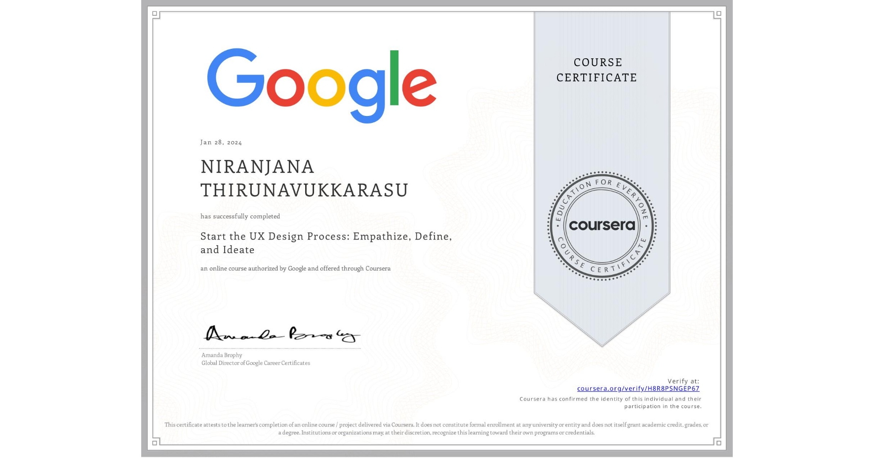 View certificate for NIRANJANA THIRUNAVUKKARASU, Start the UX Design Process: Empathize, Define, and Ideate, an online non-credit course authorized by Google and offered through Coursera