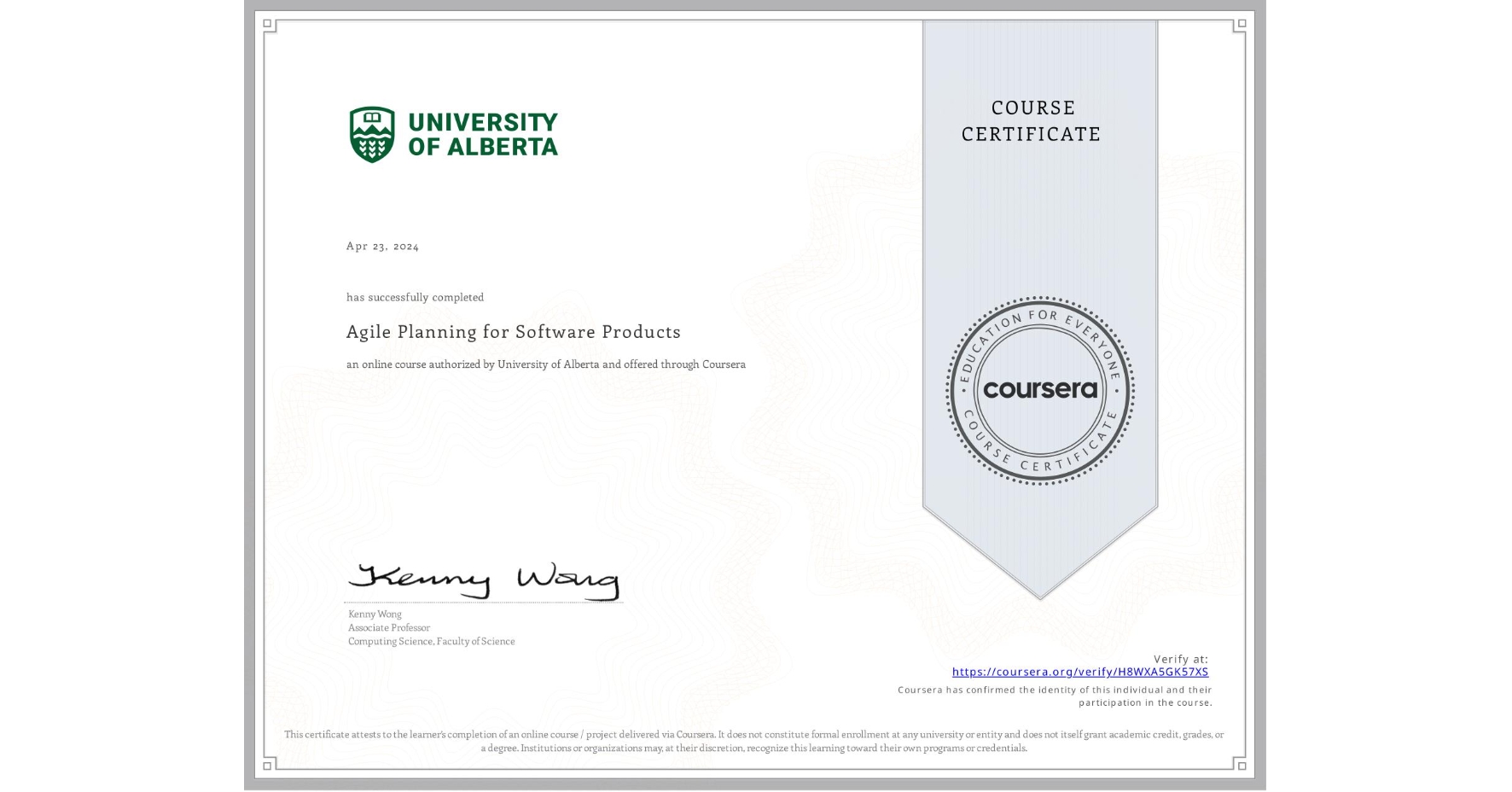 View certificate for  , Agile Planning for Software Products, an online non-credit course authorized by University of Alberta and offered through Coursera