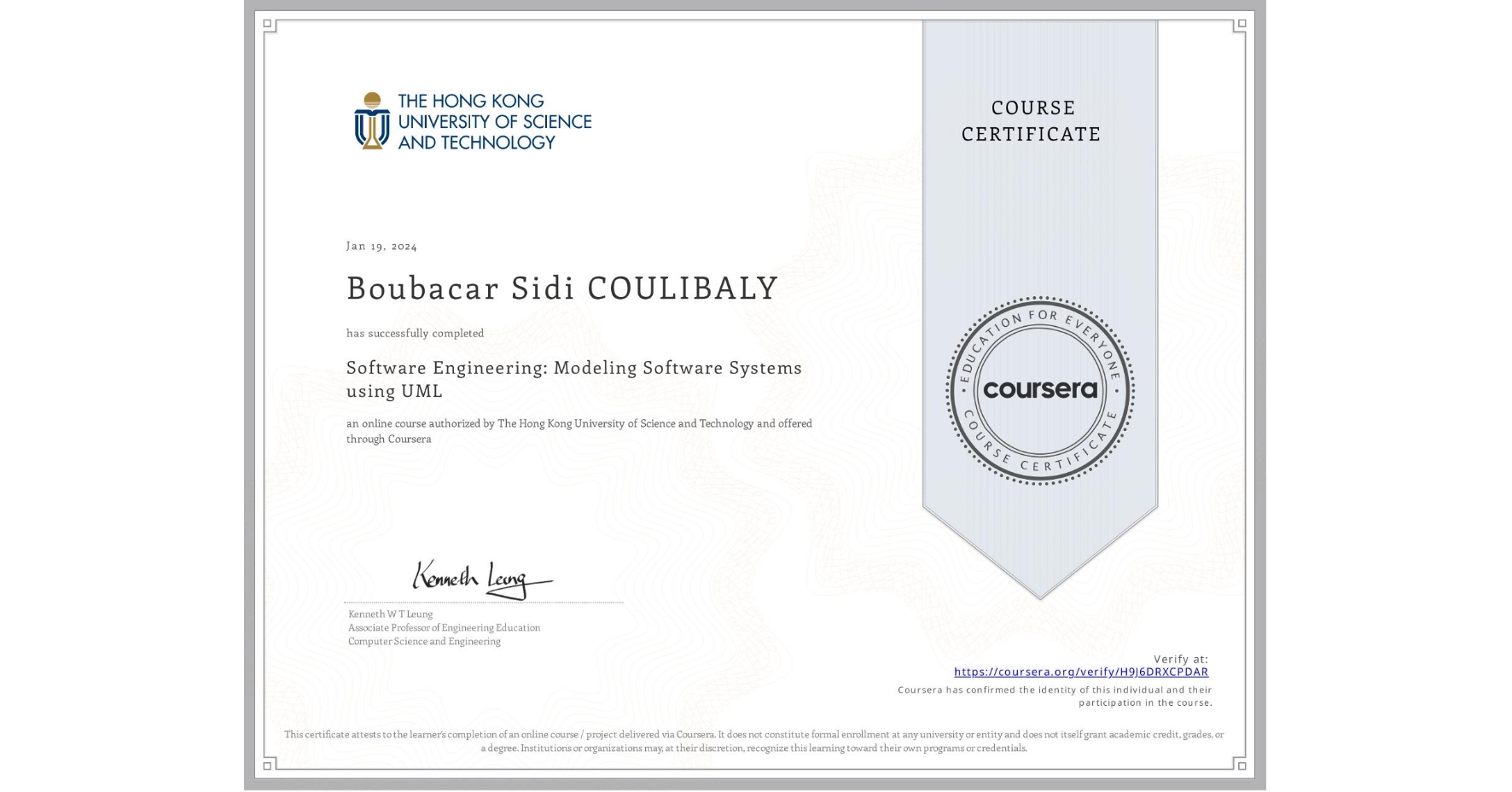 View certificate for Boubacar Sidi COULIBALY, Software Engineering: Modeling Software Systems using UML, an online non-credit course authorized by The Hong Kong University of Science and Technology and offered through Coursera