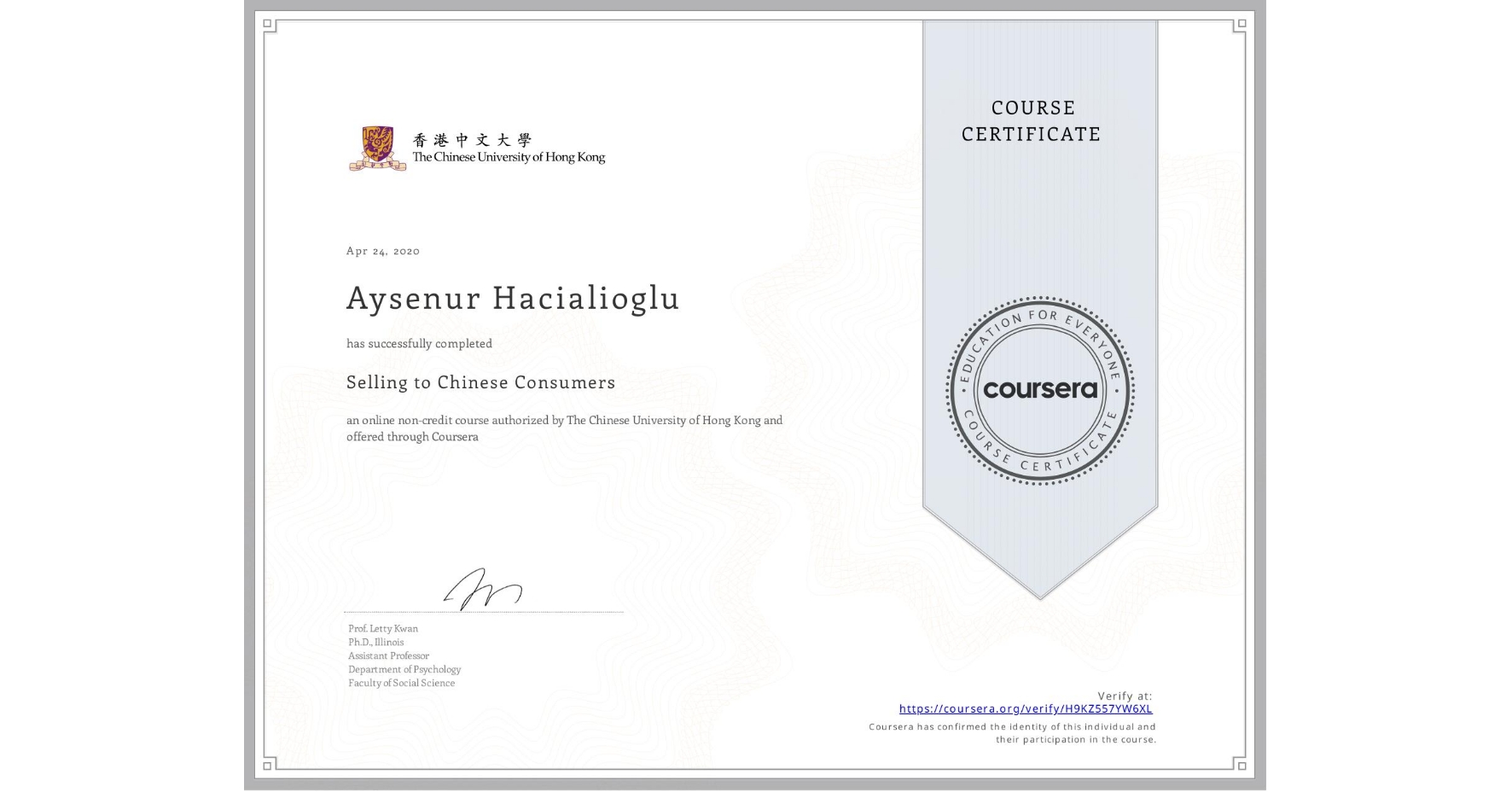 View certificate for Aysenur Hacialioglu, Selling to Chinese Consumers, an online non-credit course authorized by The Chinese University of Hong Kong and offered through Coursera