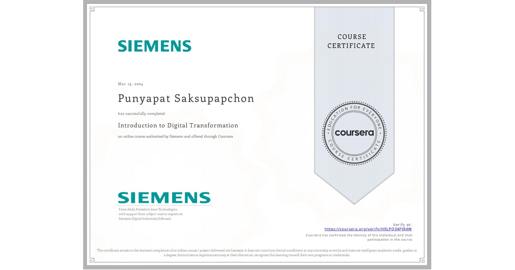 View certificate for Punyapat Saksupapchon, Introduction to Digital Transformation, an online non-credit course authorized by Siemens and offered through Coursera