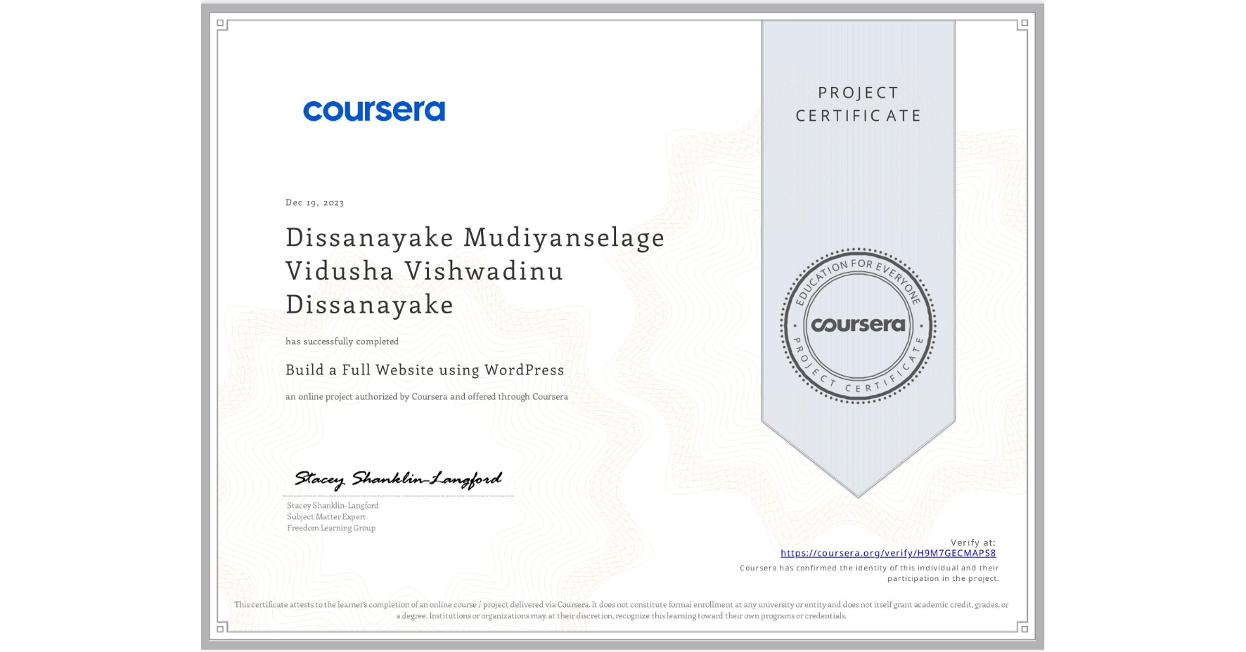 View certificate for Dissanayake Mudiyanselage Vidusha Vishwadinu Dissanayake, Build a Full Website using WordPress, an online non-credit course authorized by Coursera and offered through Coursera