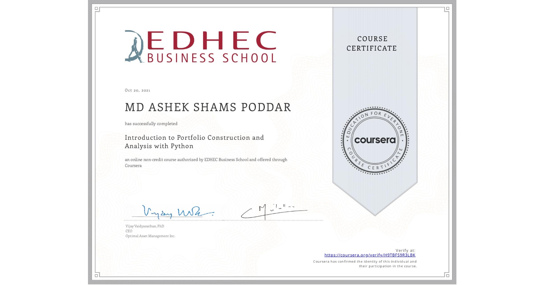 View certificate for MD ASHEK SHAMS  PODDAR, Introduction to Portfolio Construction and Analysis with Python, an online non-credit course authorized by EDHEC Business School and offered through Coursera