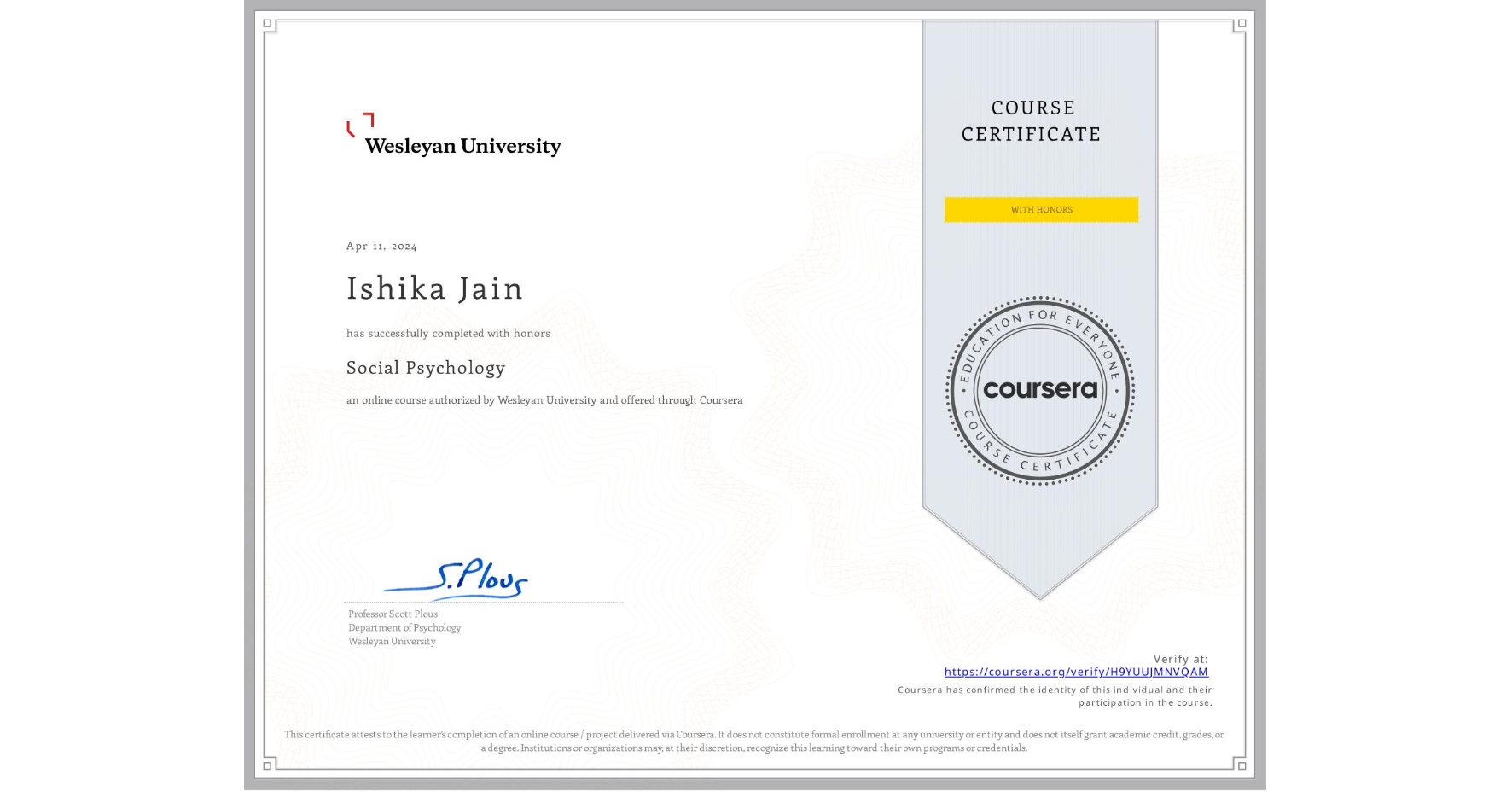 View certificate for Ishika Jain, Social Psychology, an online non-credit course authorized by Wesleyan University and offered through Coursera