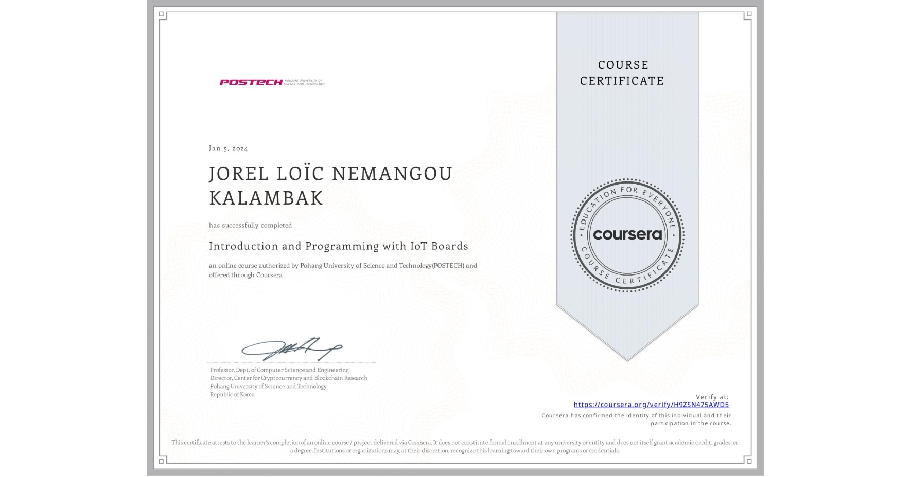 View certificate for JOREL LOÏC  NEMANGOU KALAMBAK, Introduction and Programming with IoT Boards, an online non-credit course authorized by Pohang University of Science and Technology(POSTECH) and offered through Coursera
