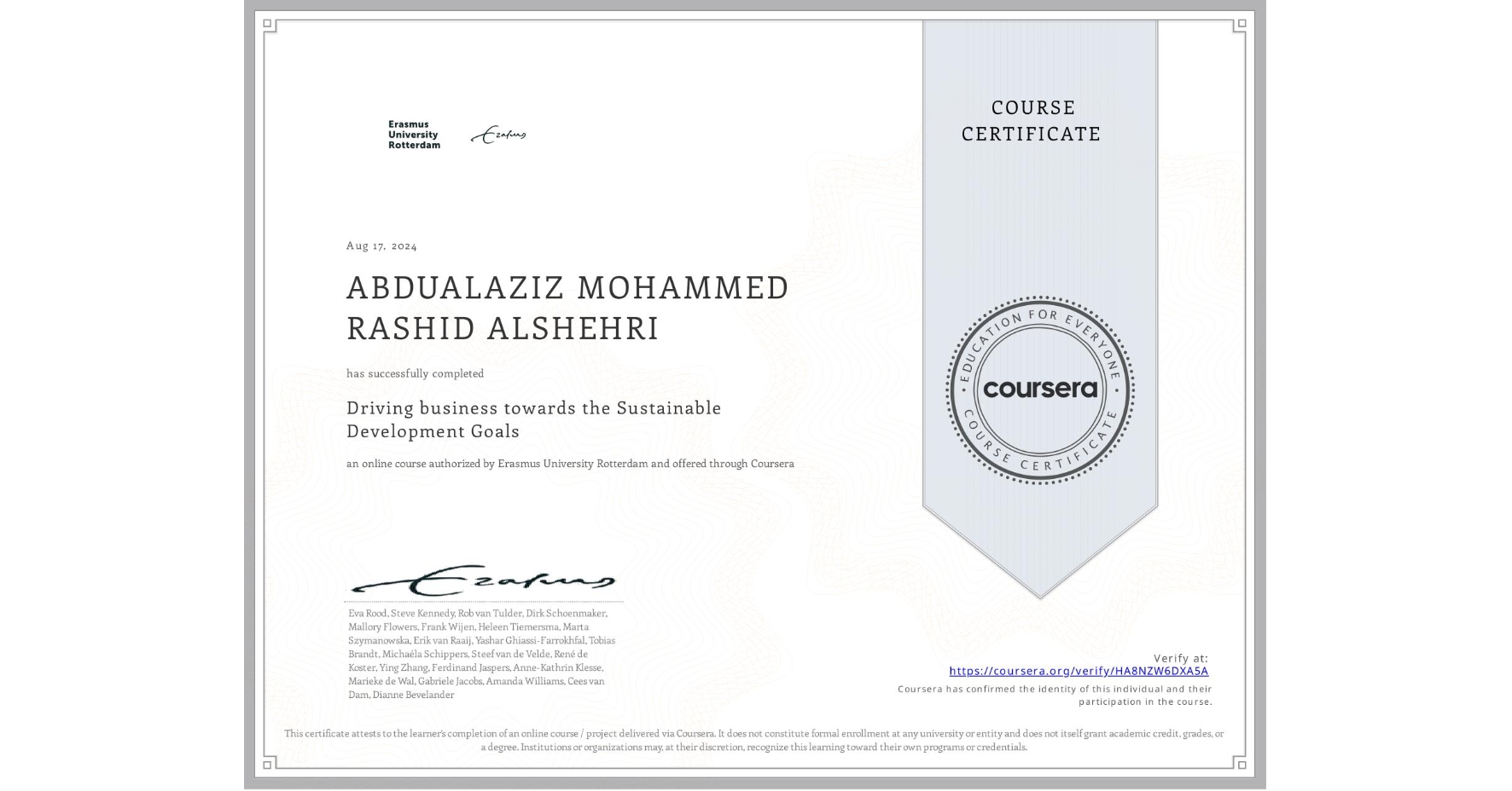 View certificate for ABDUALAZIZ MOHAMMED RASHID ALSHEHRI , Driving business towards the Sustainable Development Goals, an online non-credit course authorized by Erasmus University Rotterdam and offered through Coursera
