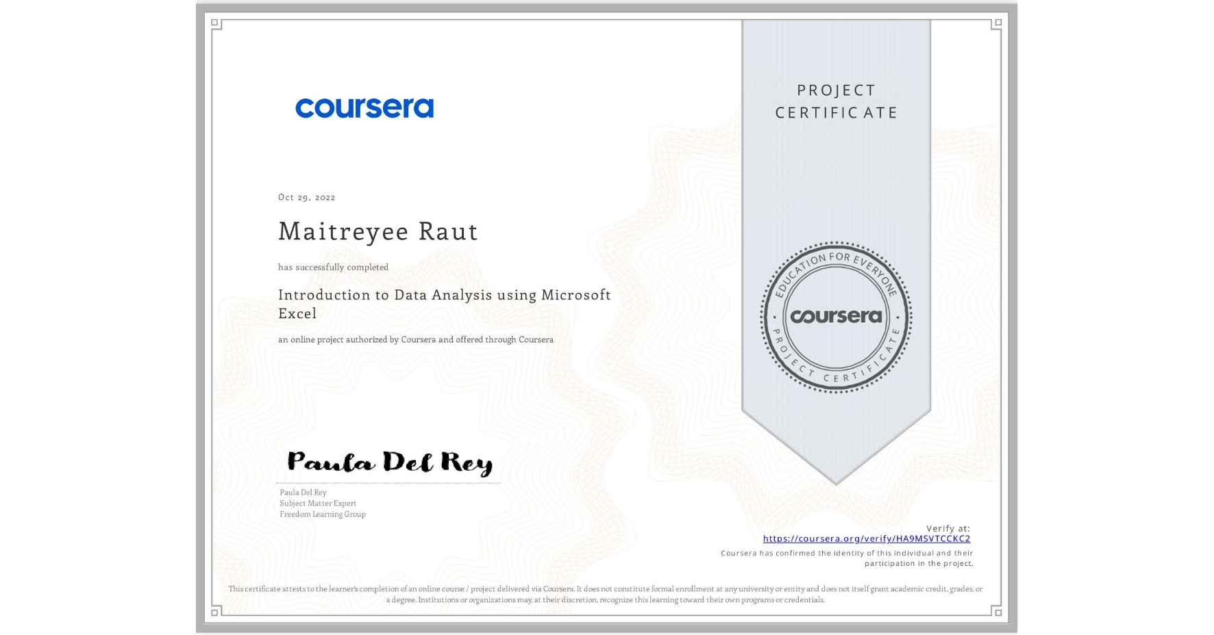 View certificate for Maitreyee Raut, Introduction to Data Analysis using Microsoft Excel, an online non-credit course authorized by Coursera and offered through Coursera