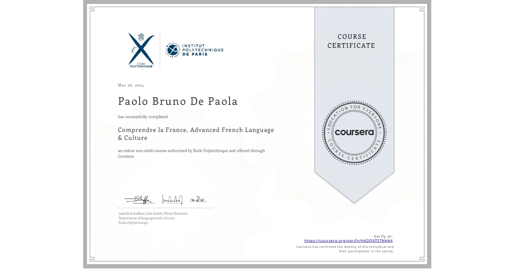 View certificate for Paolo Bruno De Paola, Comprendre la France, Advanced French Language & Culture , an online non-credit course authorized by École Polytechnique and offered through Coursera