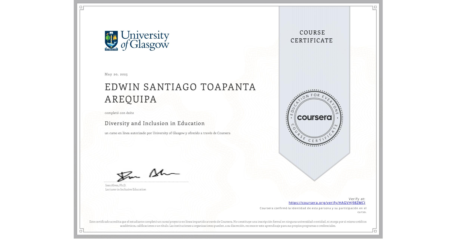 View certificate for EDWIN SANTIAGO TOAPANTA AREQUIPA, Diversity and Inclusion in Education, an online non-credit course authorized by University of Glasgow and offered through Coursera