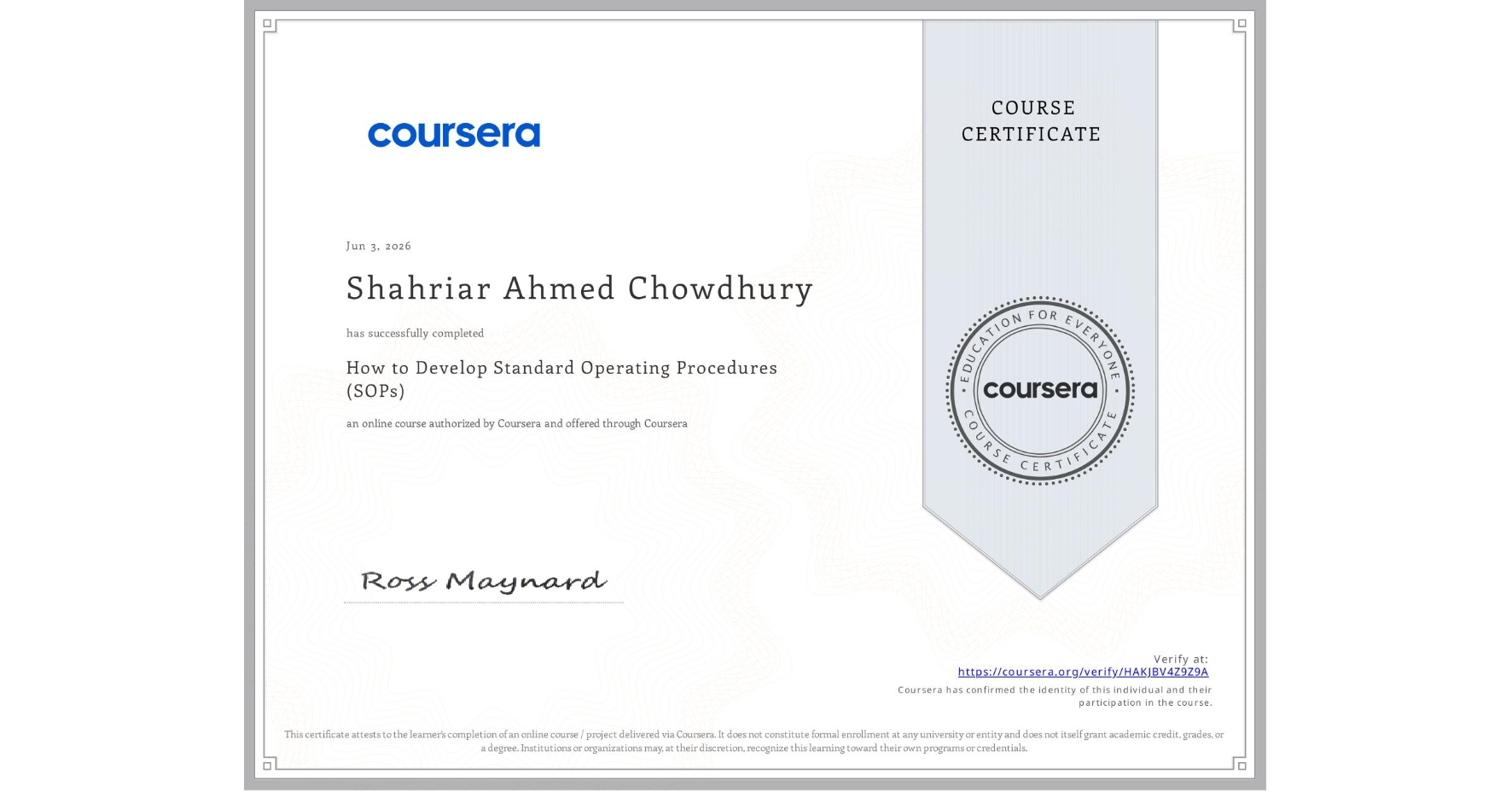View certificate for Shahriar Ahmed Chowdhury, How to Develop Standard Operating Procedures (SOPs), an online non-credit course authorized by Coursera and offered through Coursera