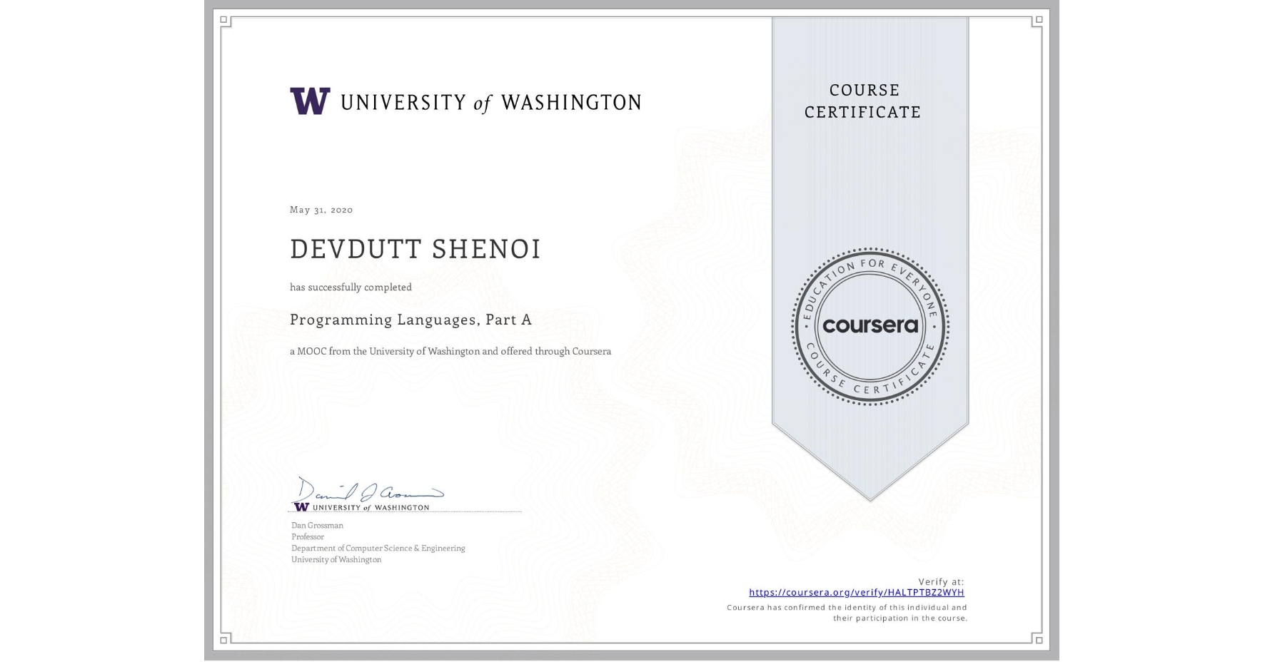 View certificate for DEVDUTT SHENOI, Programming Languages, Part A, an online non-credit course authorized by University of Washington and offered through Coursera
