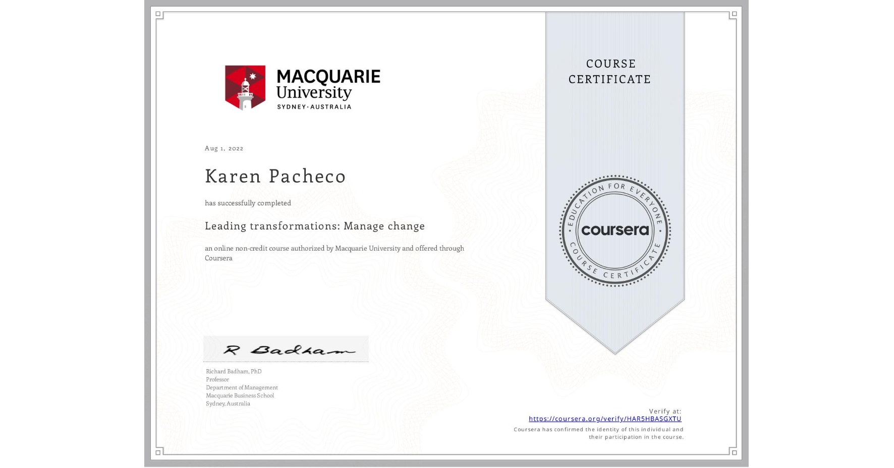View certificate for Karen Pacheco, Leading transformations: Manage change, an online non-credit course authorized by Macquarie University and offered through Coursera