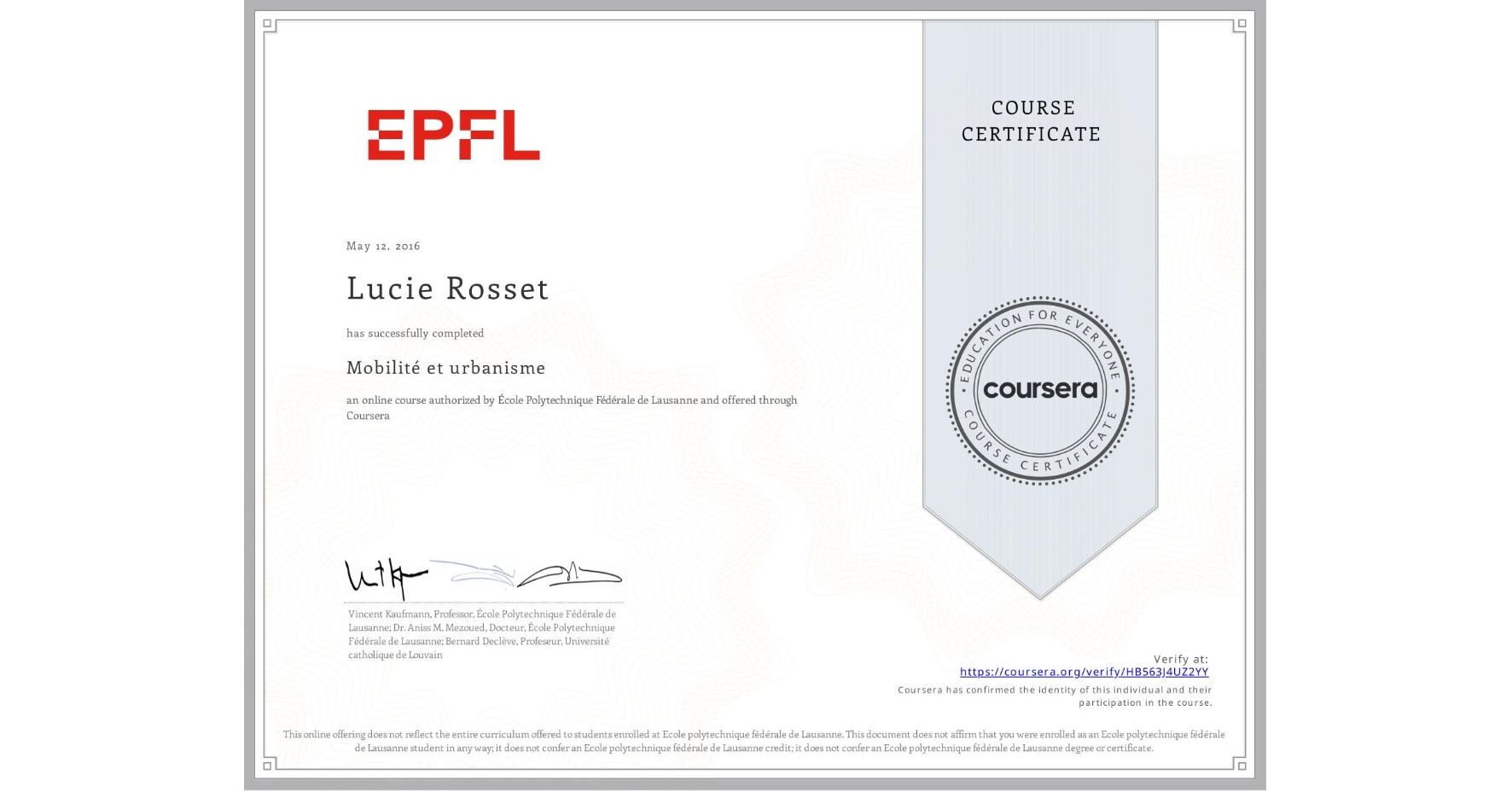 View certificate for Lucie Rosset, Mobilité et urbanisme, an online non-credit course authorized by École Polytechnique Fédérale de Lausanne and offered through Coursera