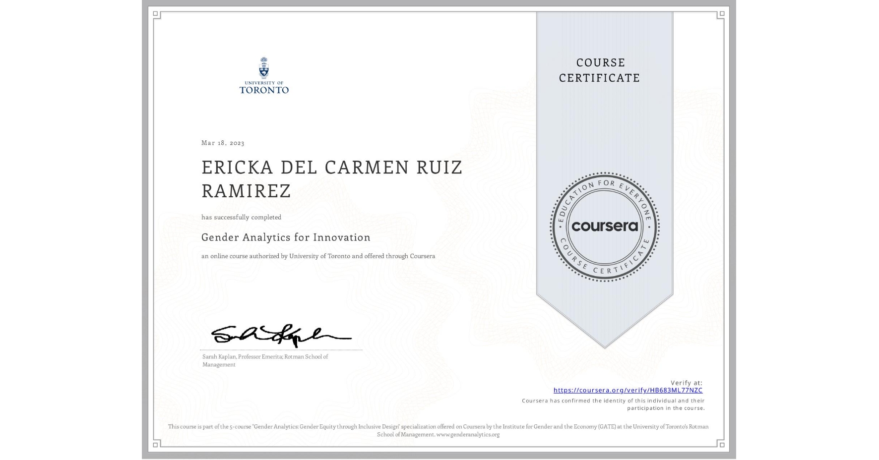 View certificate for ERICKA DEL CARMEN RUIZ RAMIREZ, Gender Analytics for Innovation, an online non-credit course authorized by University of Toronto and offered through Coursera