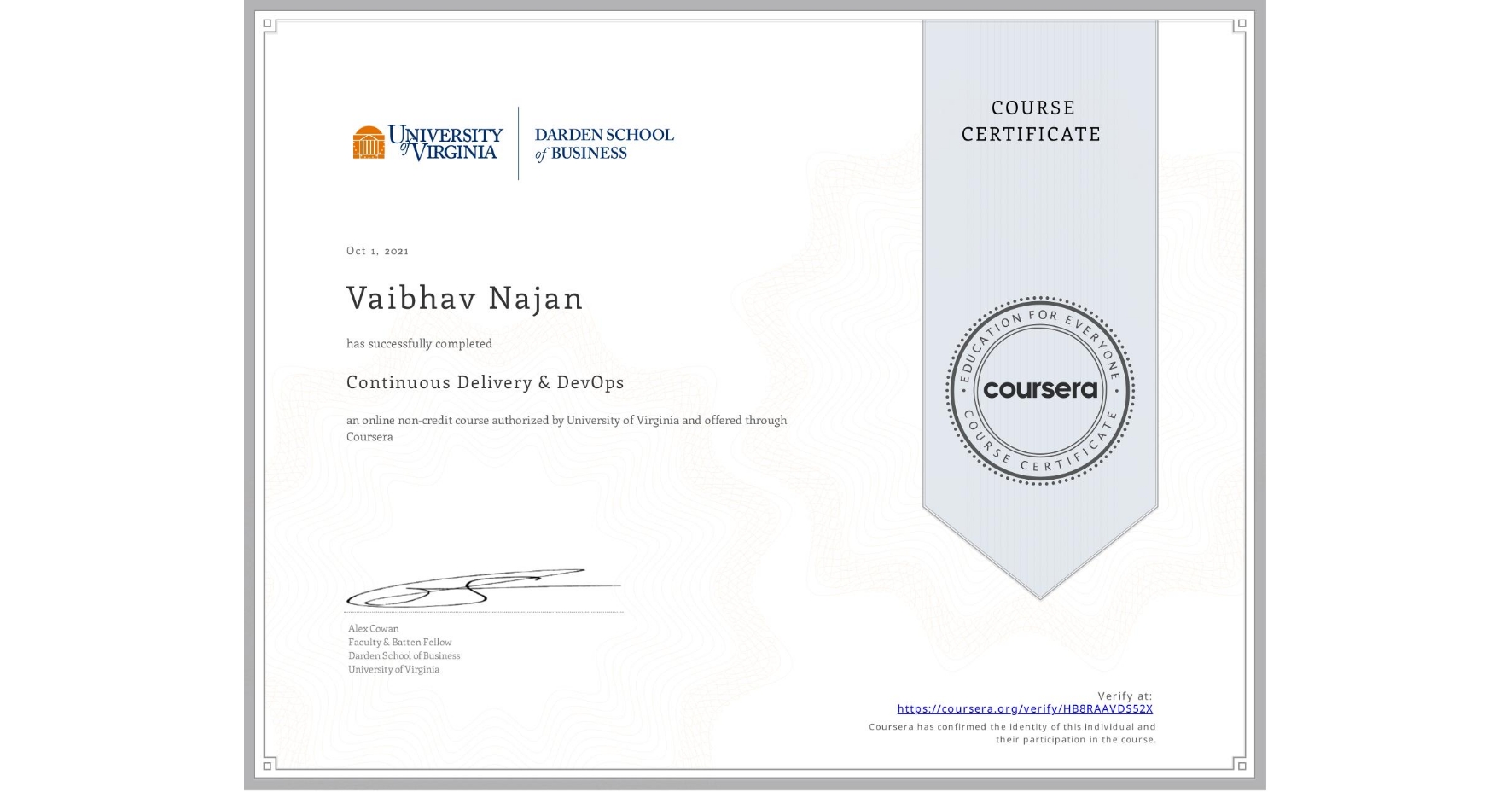 View certificate for Vaibhav Najan, Continuous Delivery & DevOps , an online non-credit course authorized by University of Virginia and offered through Coursera
