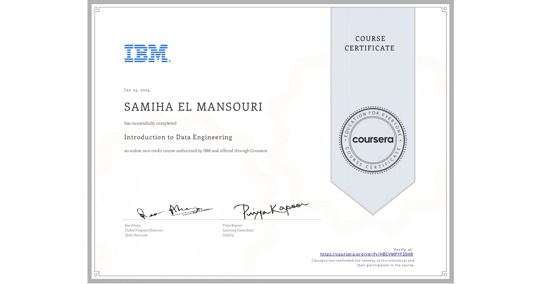 View certificate for SAMIHA EL MANSOURI, Introduction to Data Engineering, an online non-credit course authorized by IBM and offered through Coursera