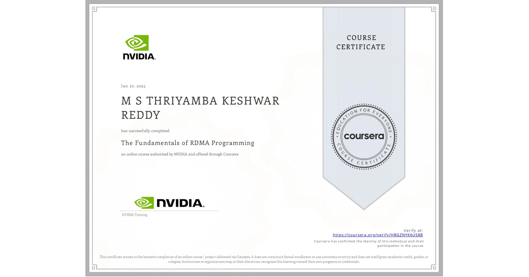 View certificate for M S THRIYAMBA KESHWAR REDDY , The Fundamentals of RDMA Programming, an online non-credit course authorized by NVIDIA and offered through Coursera