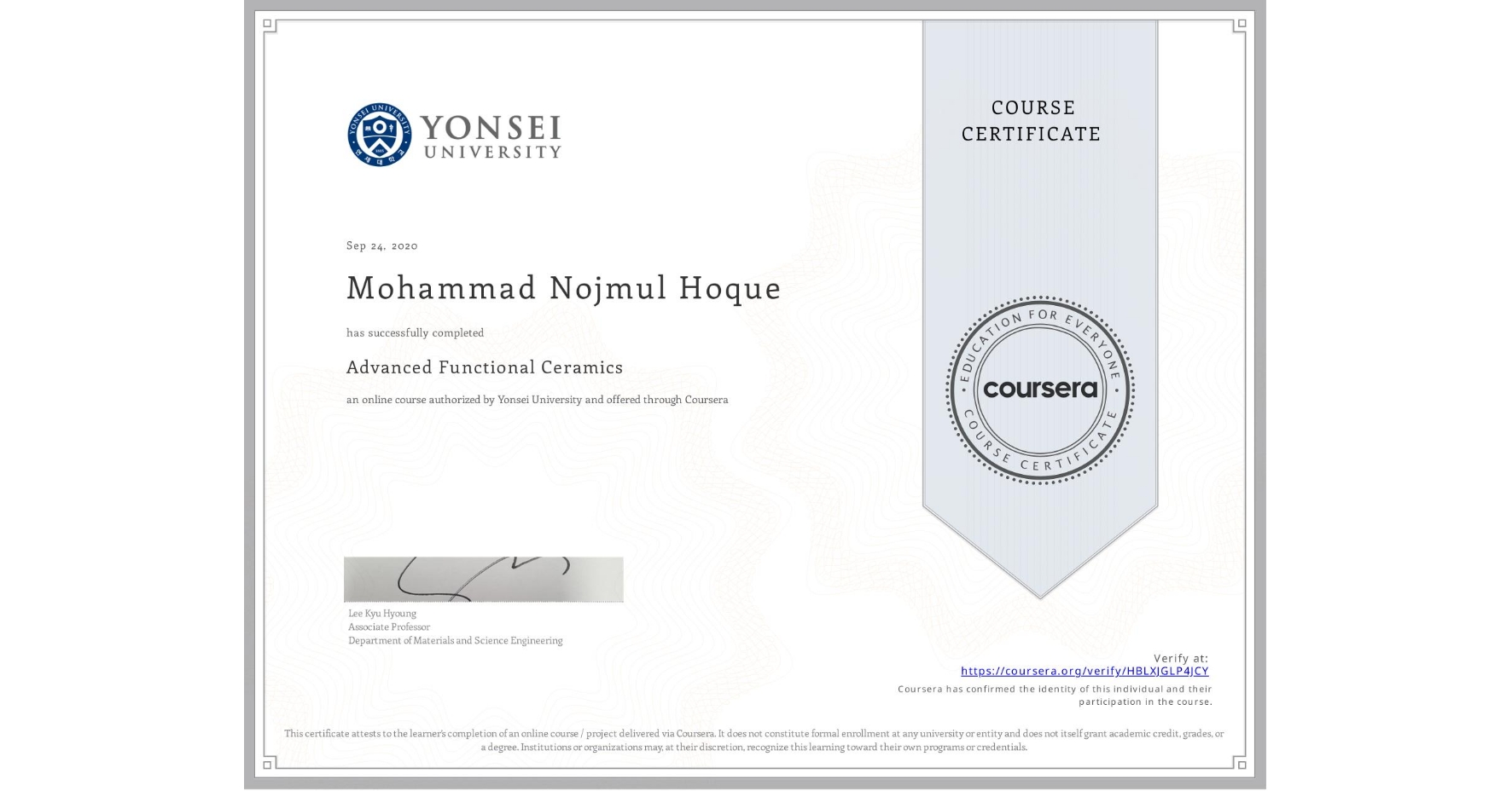 View certificate for Mohammad Nojmul Hoque, Advanced Functional Ceramics, an online non-credit course authorized by Yonsei University and offered through Coursera