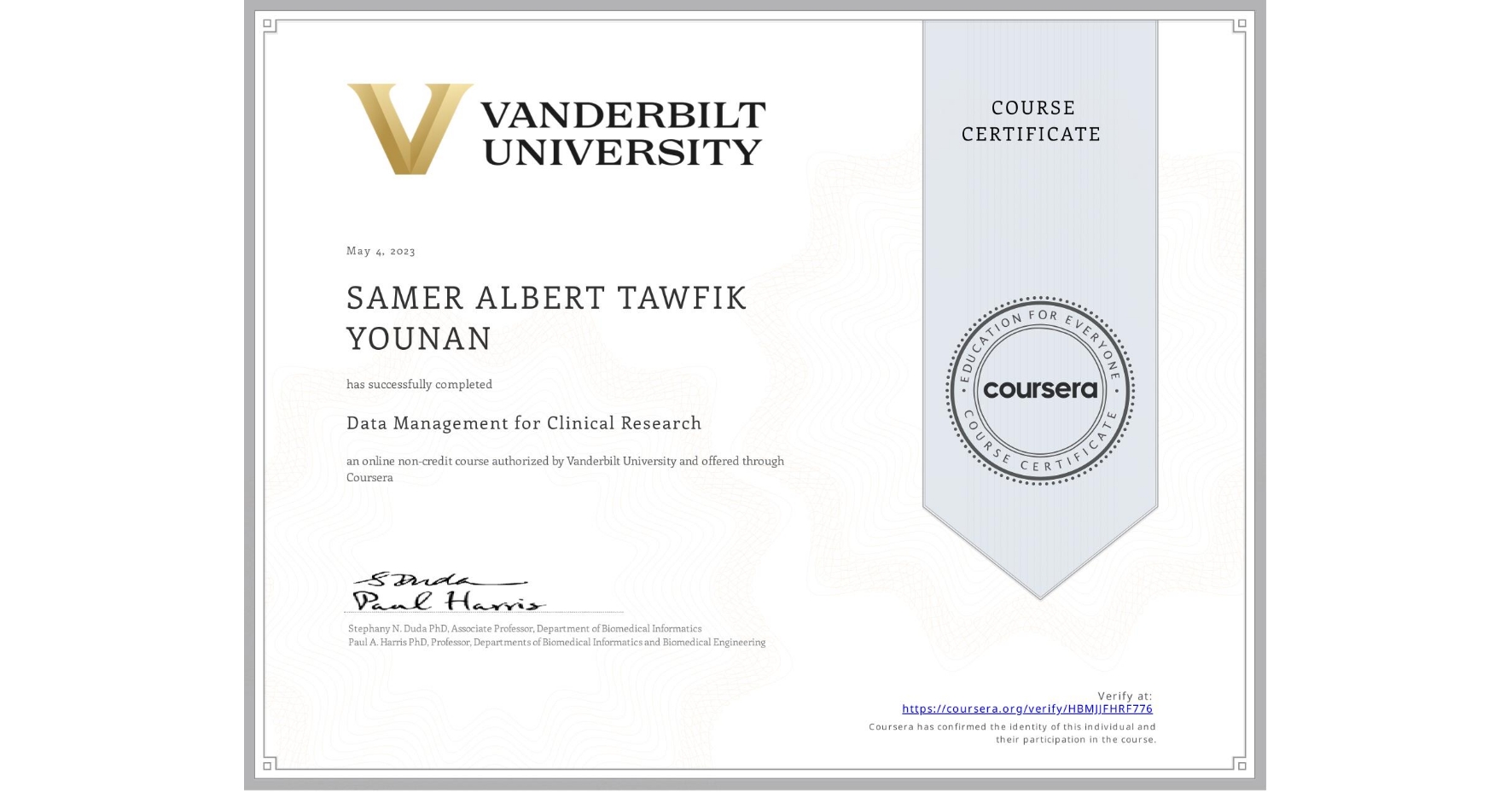 View certificate for SAMER ALBERT TAWFIK  YOUNAN, Data Management for Clinical Research, an online non-credit course authorized by Vanderbilt University and offered through Coursera