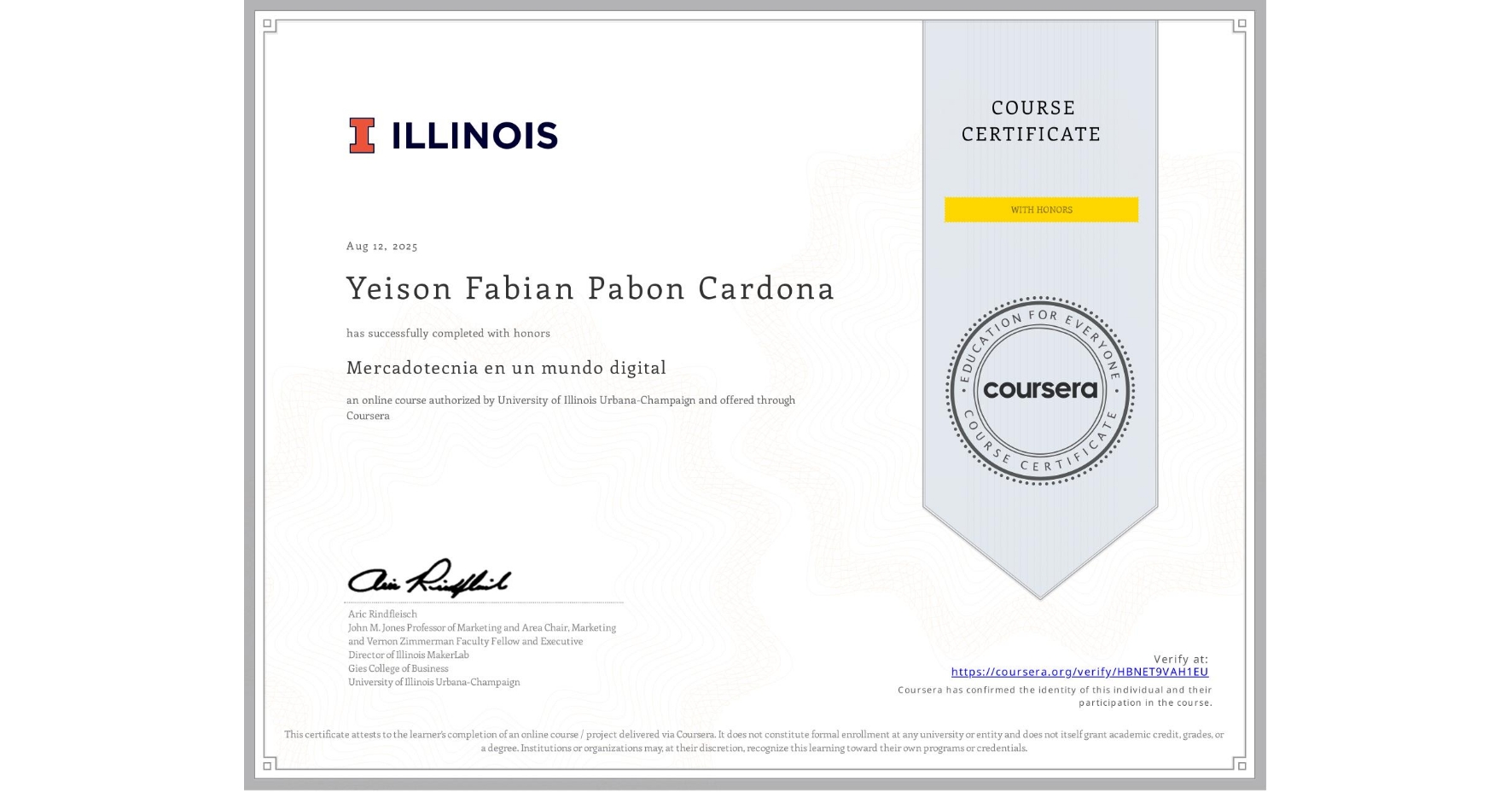 View certificate for Yeison Fabian Pabon Cardona, Mercadotecnia en un mundo digital, an online non-credit course authorized by University of Illinois Urbana-Champaign and offered through Coursera