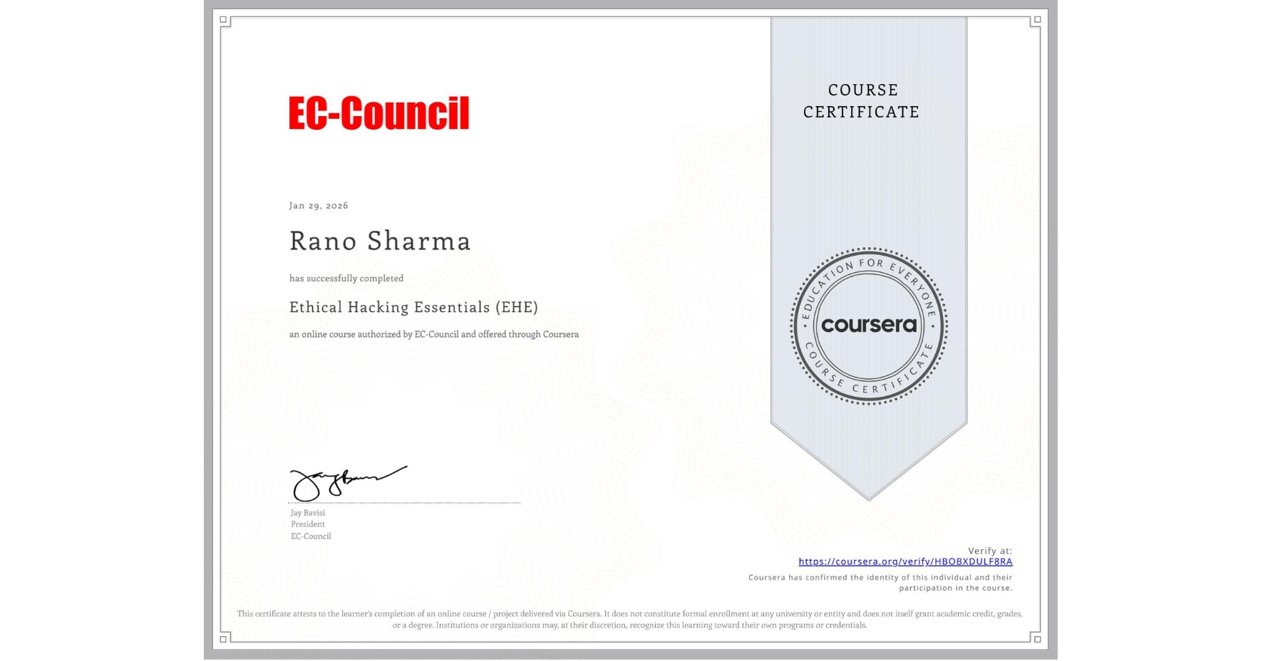 View certificate for Rano Sharma, Ethical Hacking Essentials (EHE), an online non-credit course authorized by EC-Council and offered through Coursera