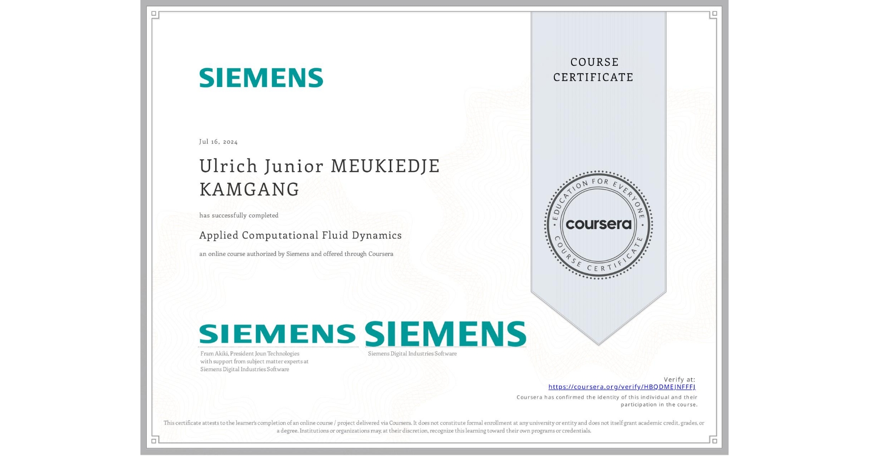 View certificate for Ulrich Junior MEUKIEDJE KAMGANG, Applied Computational Fluid Dynamics, an online non-credit course authorized by Siemens and offered through Coursera