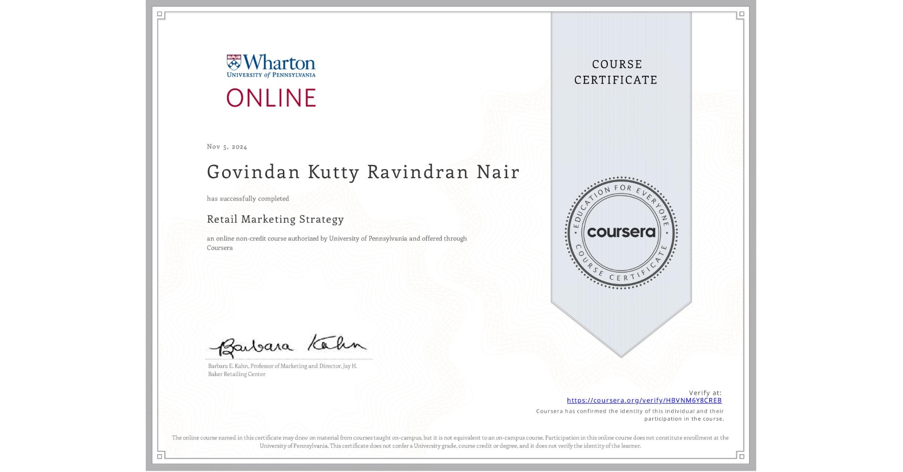 View certificate for Govindan Kutty Ravindran Nair, Retail Marketing Strategy, an online non-credit course authorized by University of Pennsylvania and offered through Coursera