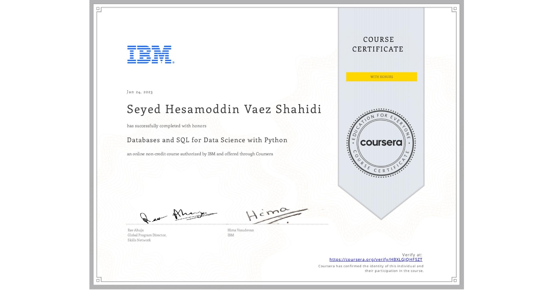 View certificate for Seyed Hesamoddin  Vaez Shahidi, Databases and SQL for Data Science with Python, an online non-credit course authorized by IBM and offered through Coursera