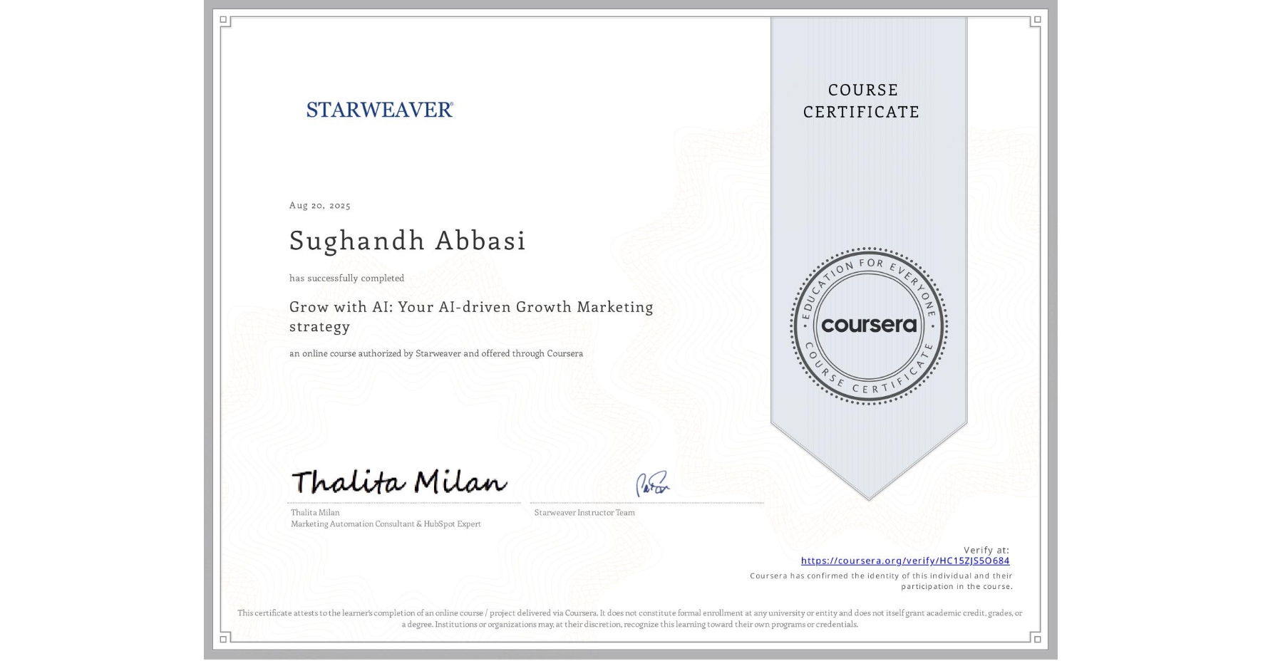 View certificate for Sughandh Abbasi, Grow with AI: Your AI-driven Growth Marketing strategy , an online non-credit course authorized by Starweaver and offered through Coursera